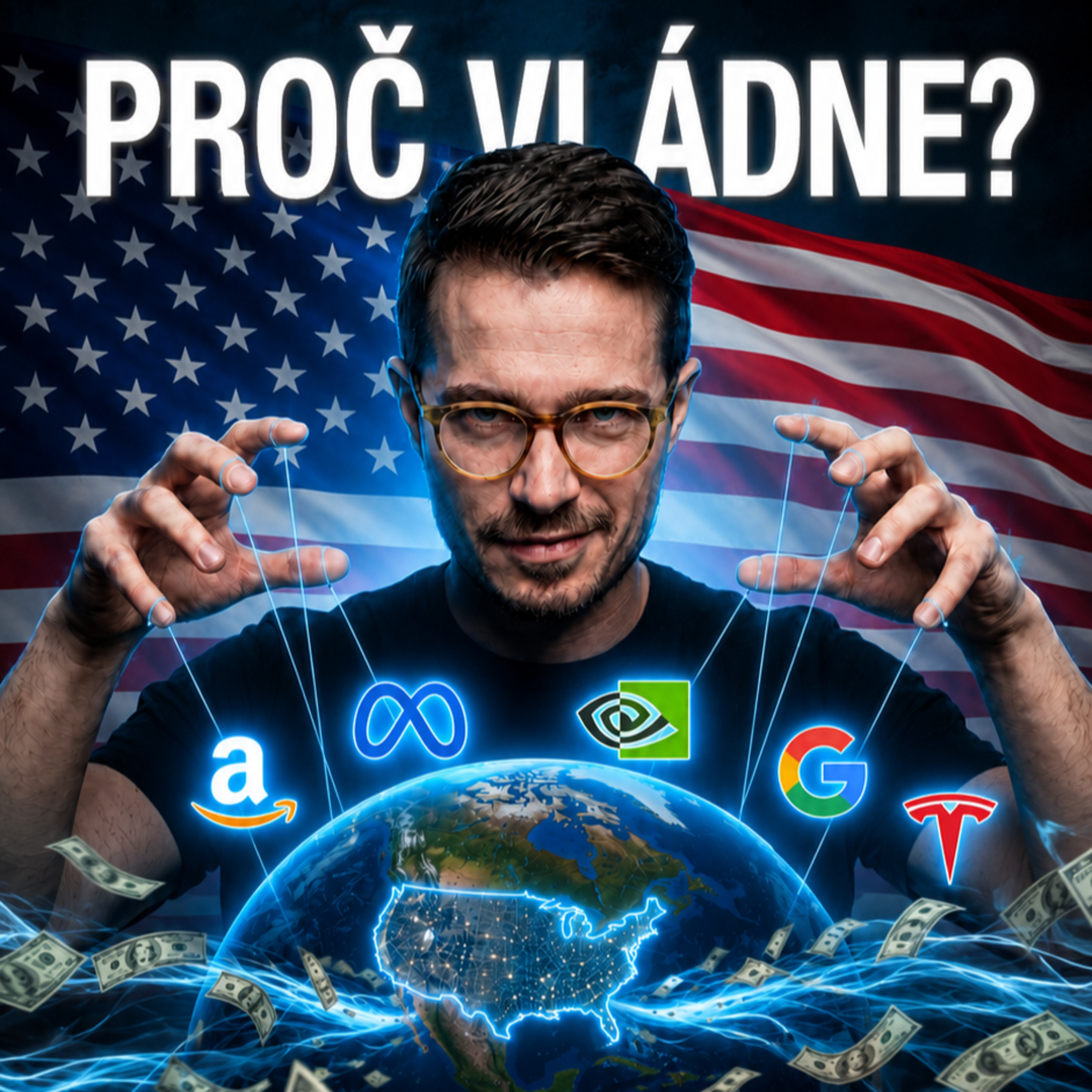 OPRAVDOVÝ DŮVOD, PROČ VŠECHNY PENÍZE TEČOU DO AMERIKY episode artwork