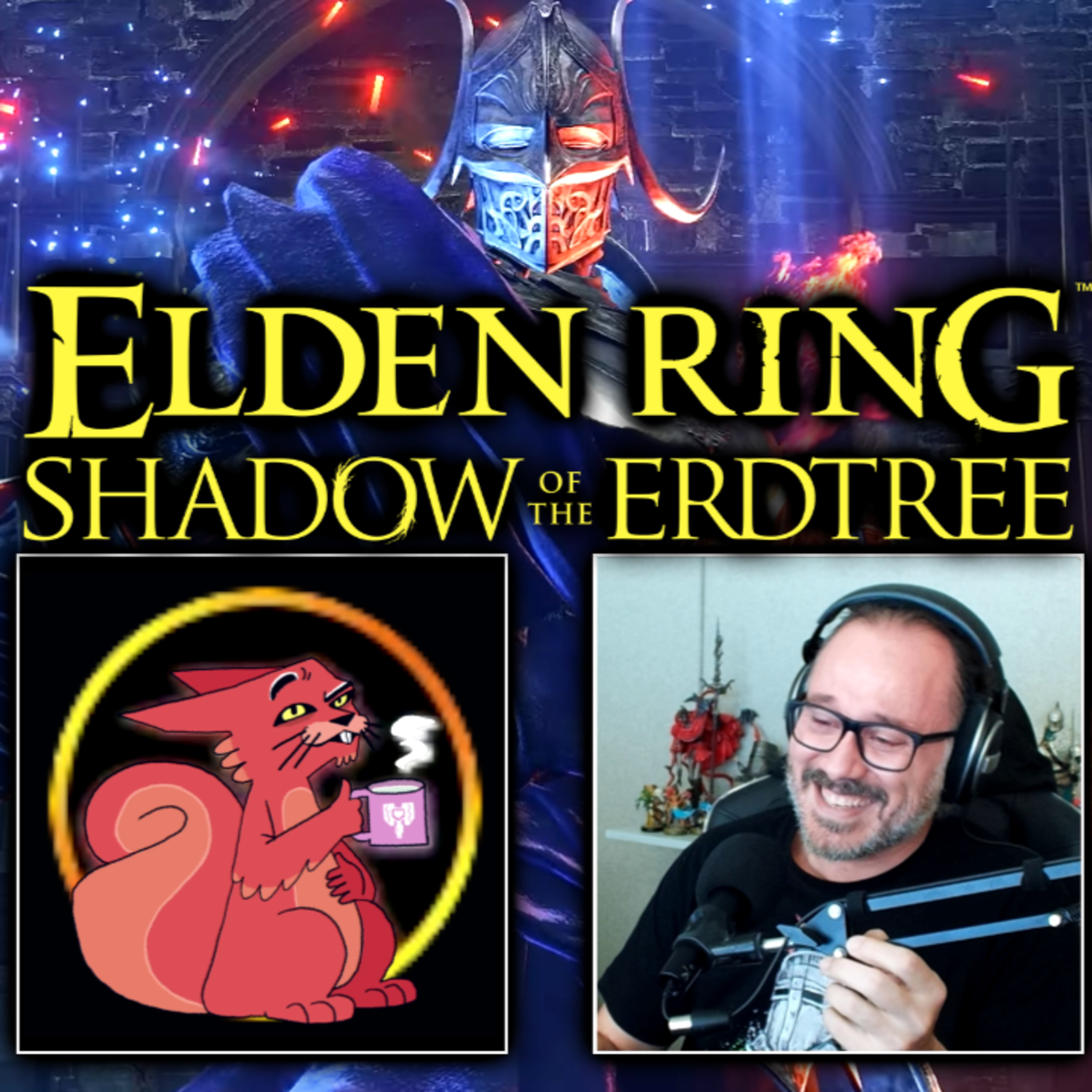 Elden Ring Shadow of the Erdtree Podcast with Ratatoskr [Khan’s Kast] episode artwork
