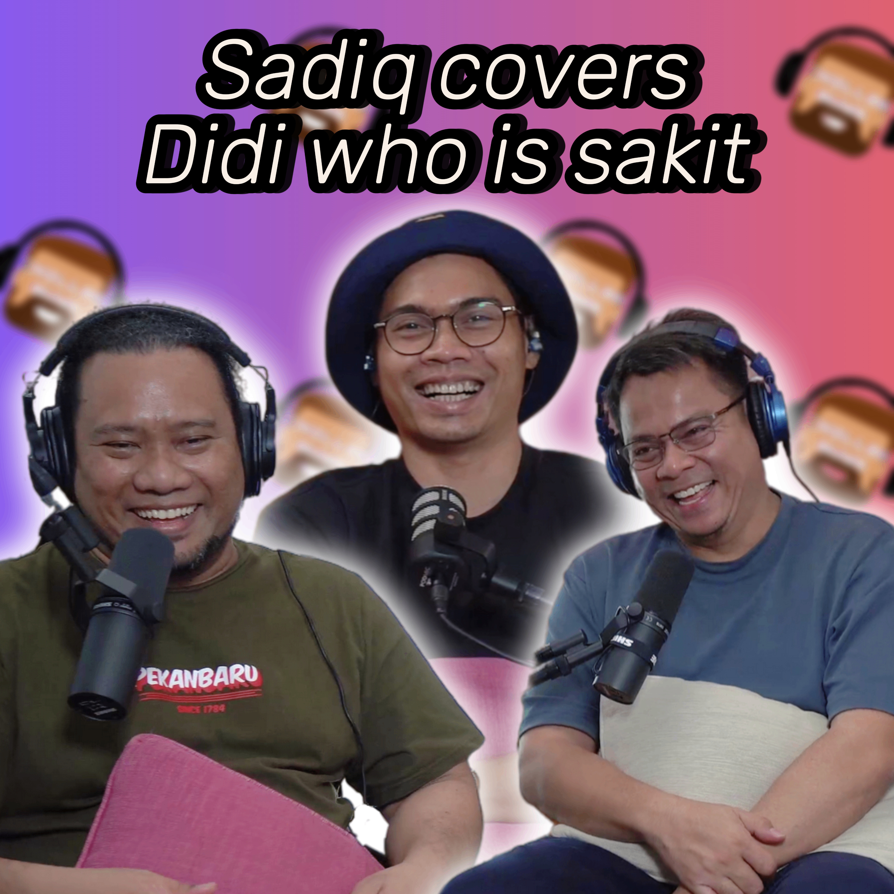 Sadiq cover Didi who is sakit episode artwork