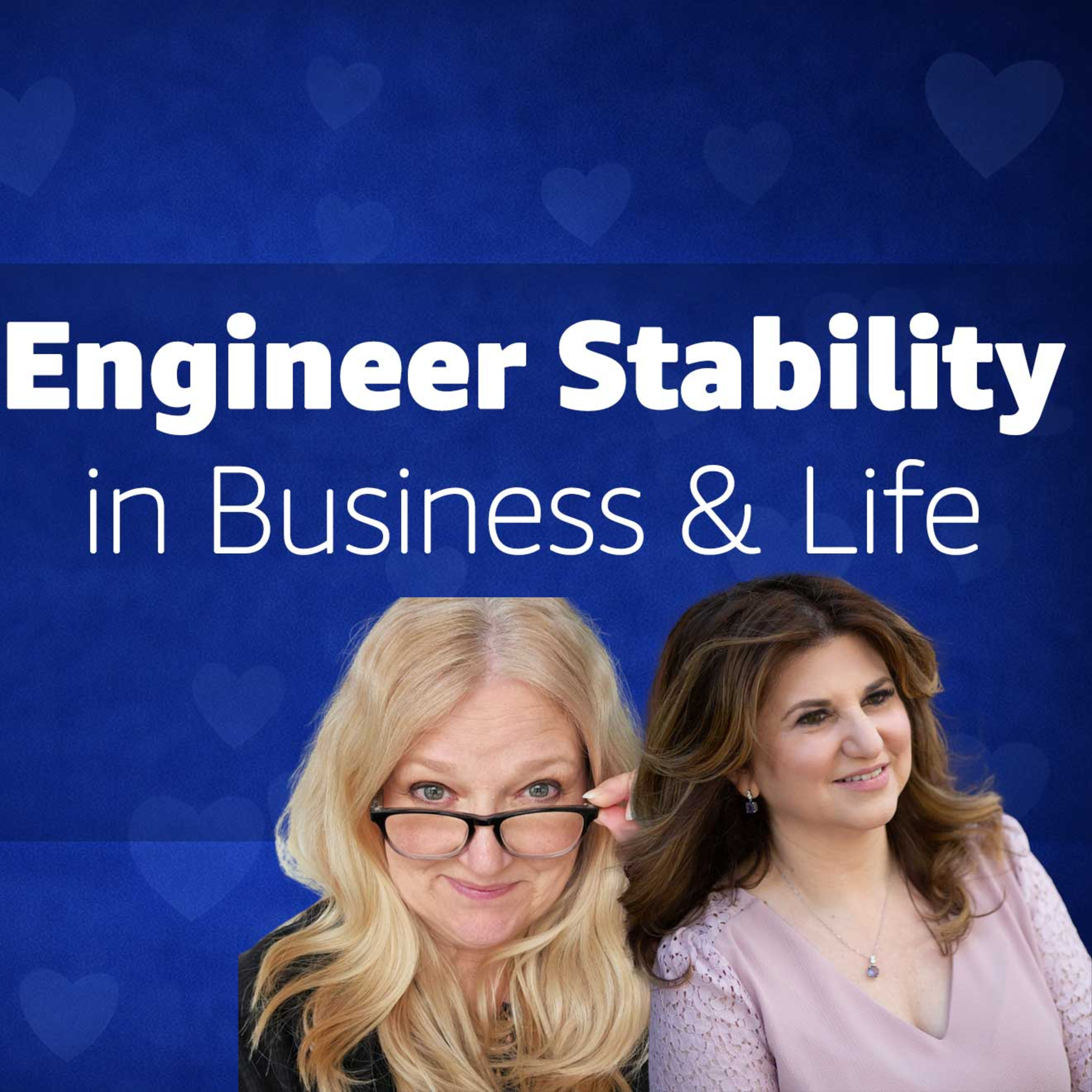 Engineer Stability in Business & Life