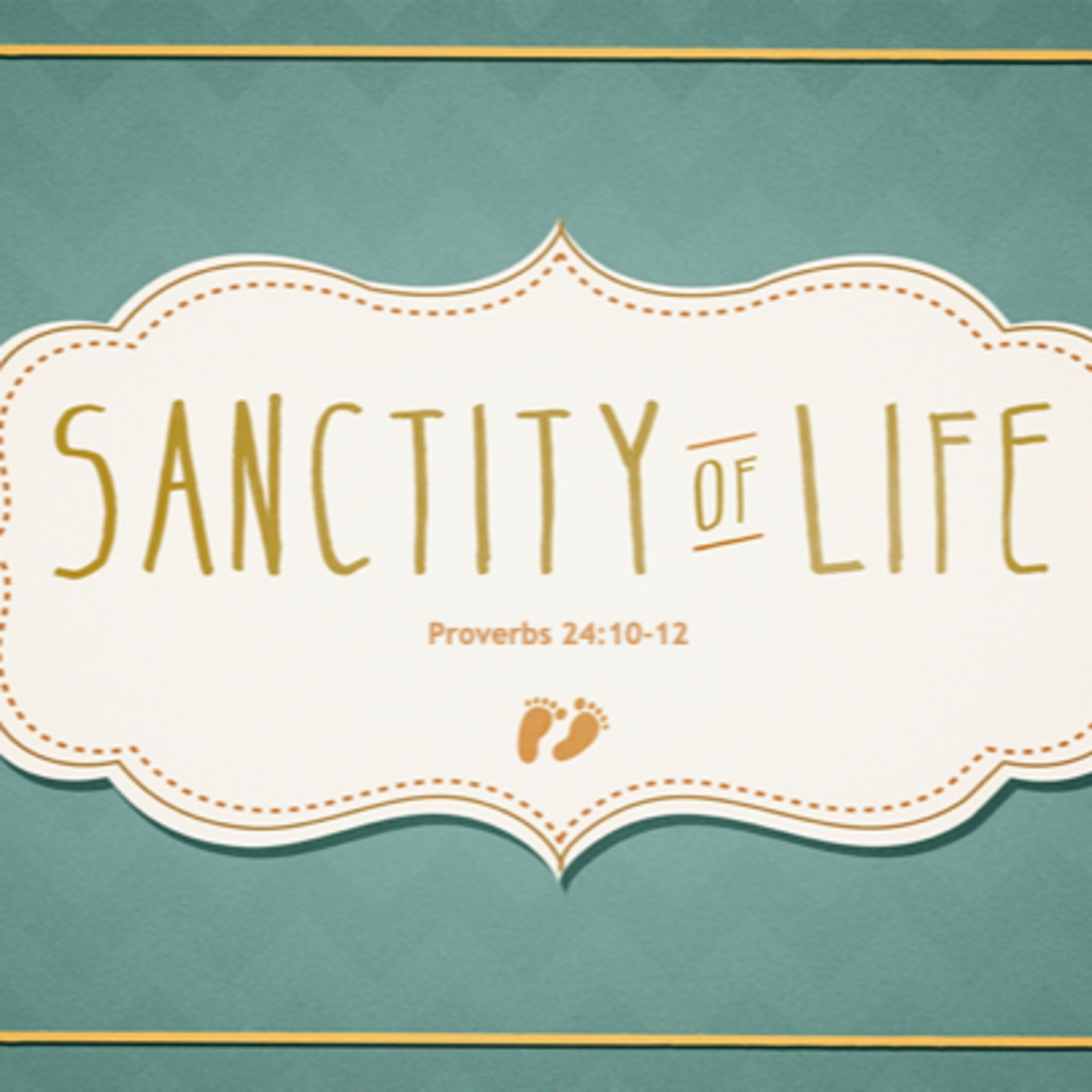 THE SANCTITY OF HUMAN LIFE episode artwork