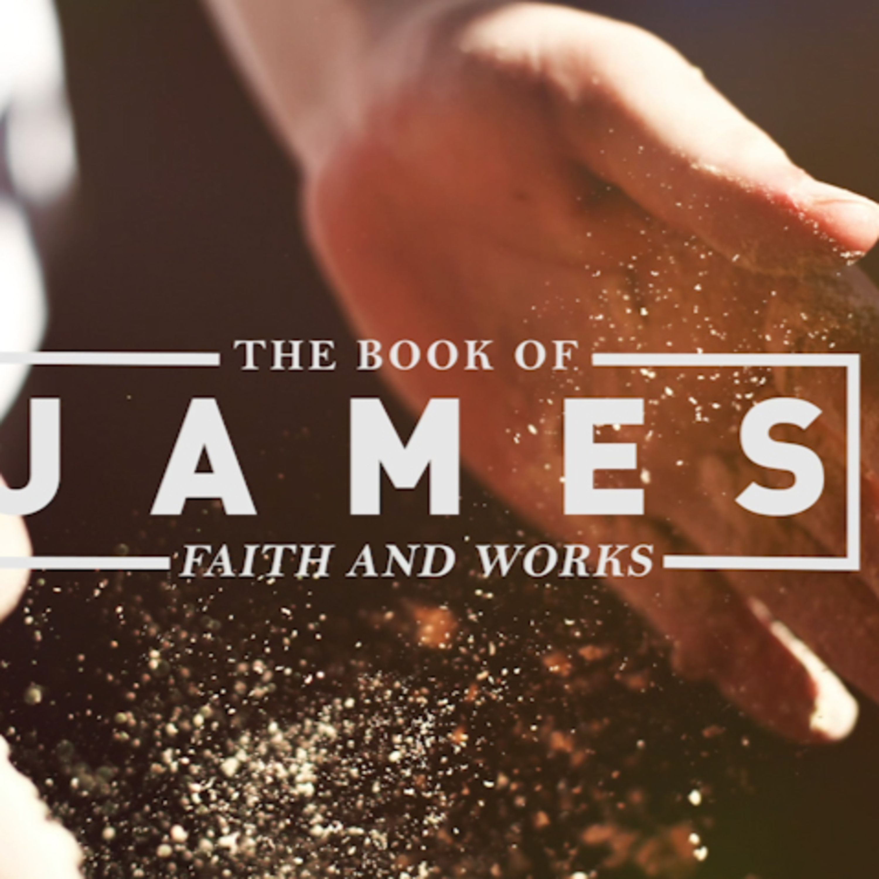 TRUTHS FROM JAMES’ LETTER DEMONSTRATED IN HIS LIFE episode artwork