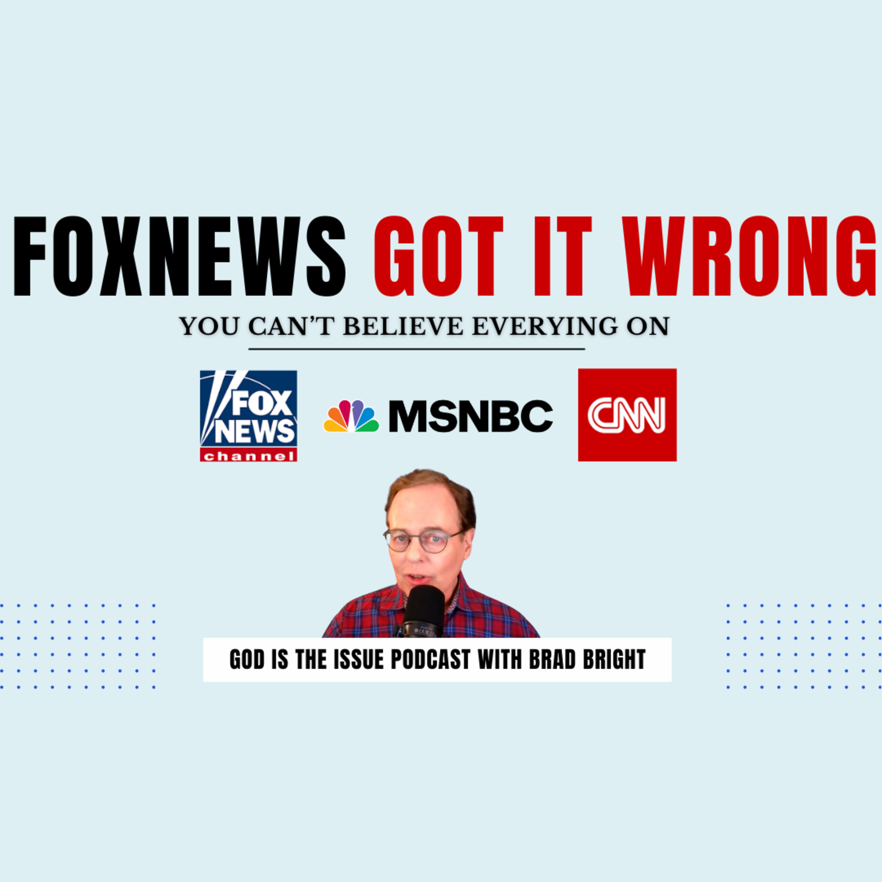 FOXNEWS GOT IT WRONG! You Can't Believe Everything in the News! episode artwork