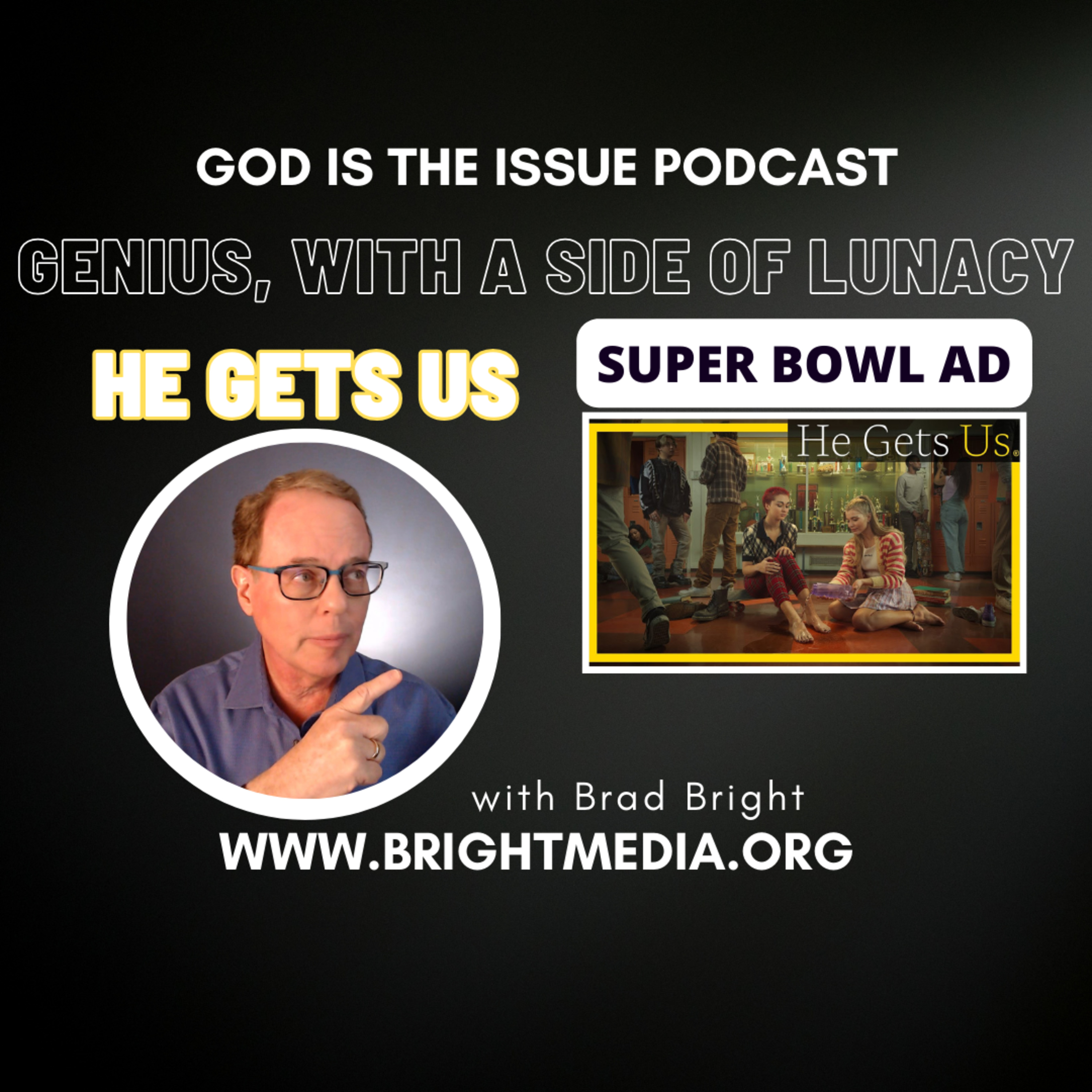 Genius, with a Side of Lunacy. He Gets Us Super Bowl Ad episode artwork