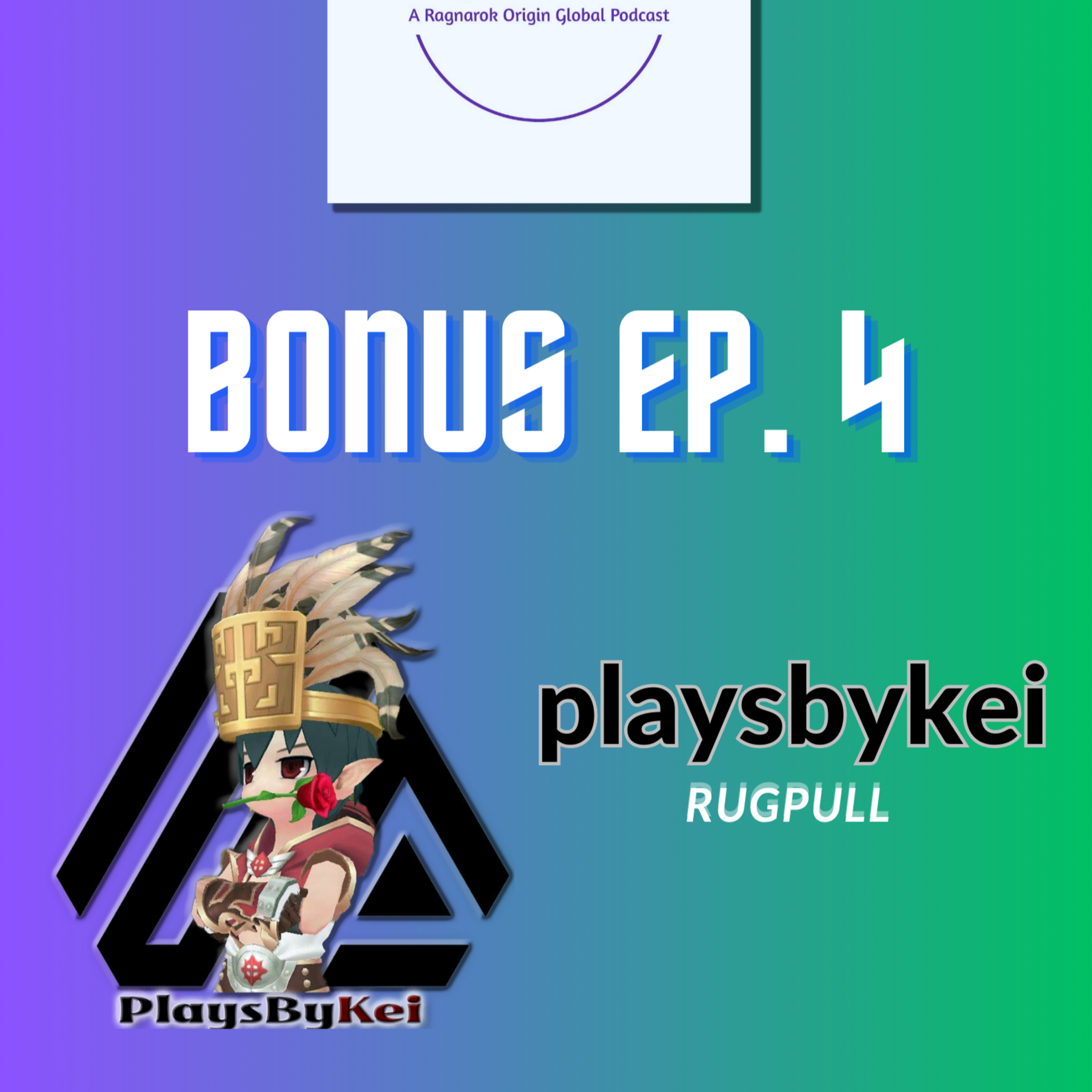 Bonus Episode 4: Prontera-6 Tsismisan with playsbykei of RUGPULL episode artwork