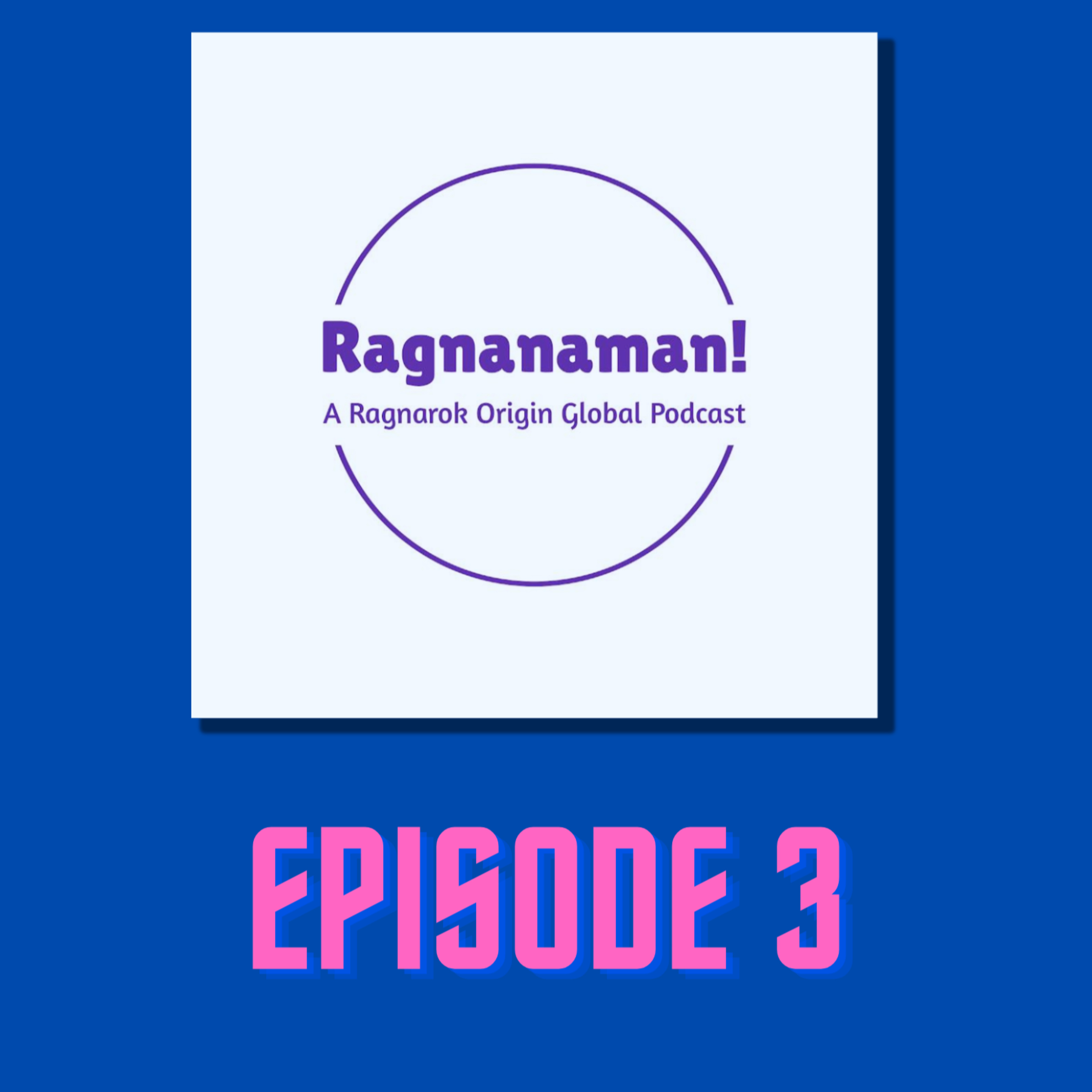 S1E3: Ragnarok Origin Launch Week Shenanigans! Tips and trips with Kangkong and Coddiwompledad episode artwork