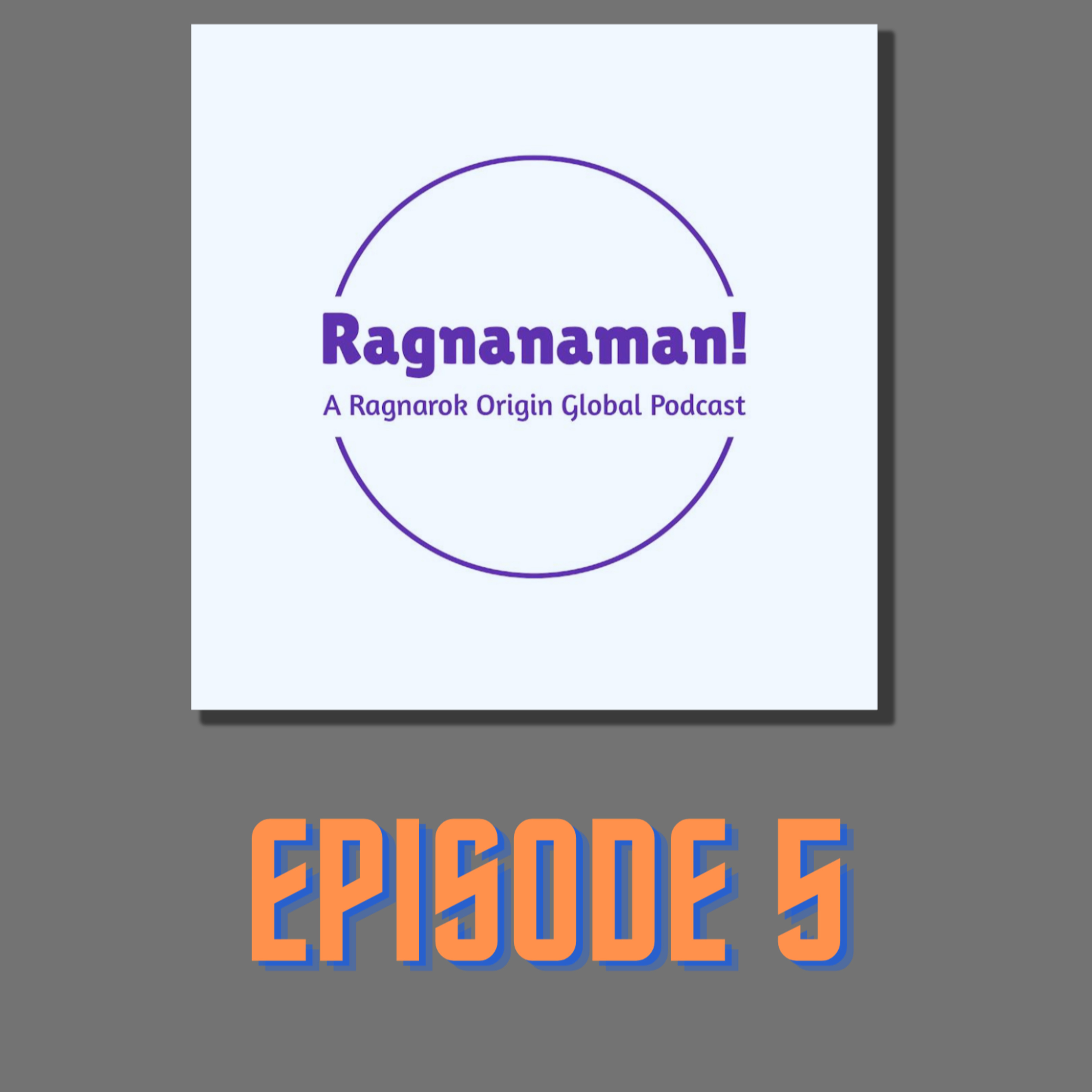 S1E5: O2 J- este Ragnarok Origin Monthniversary Hits - Road to Level 80 episode artwork