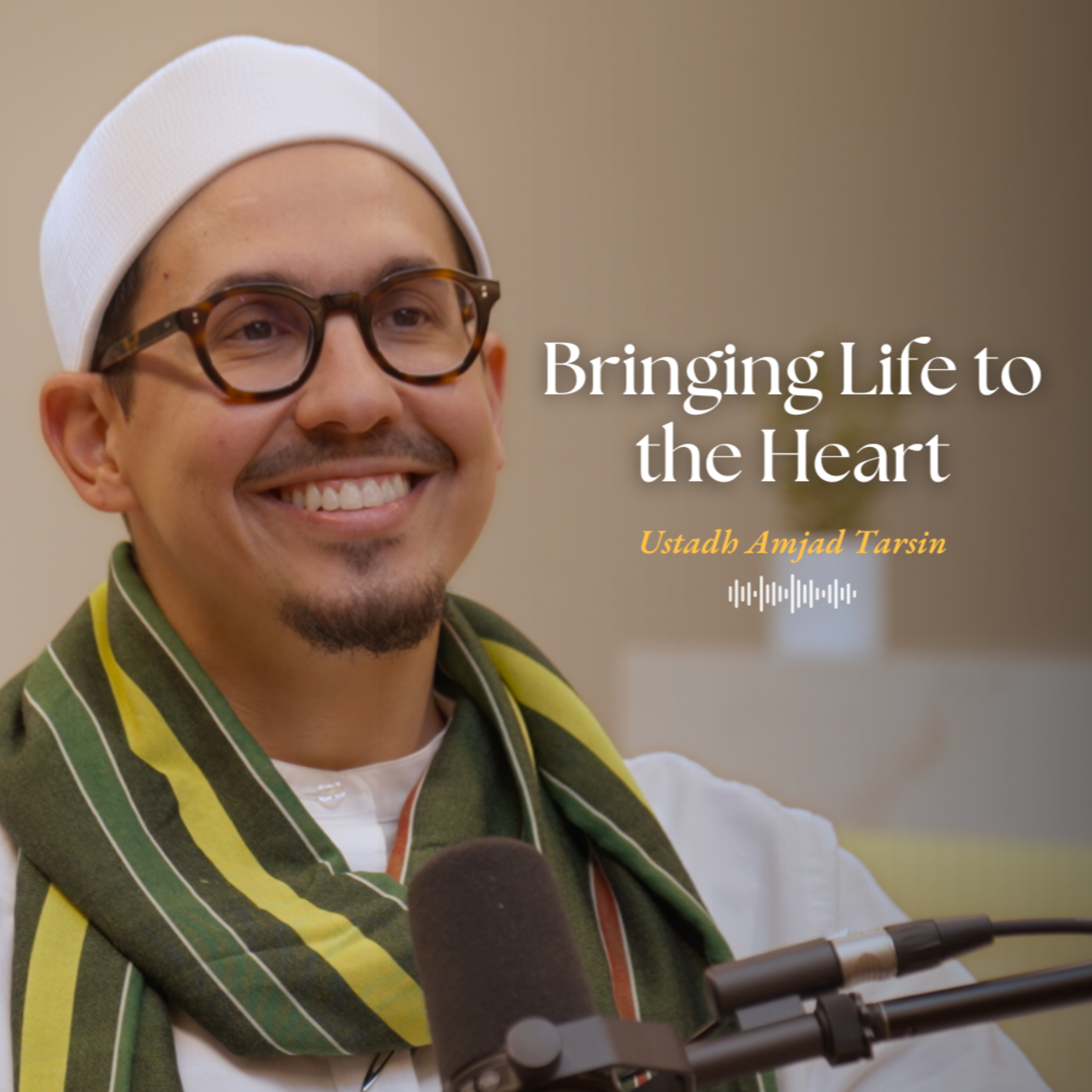 The Life Of The Heart | Ustadh Amjad Tarsin