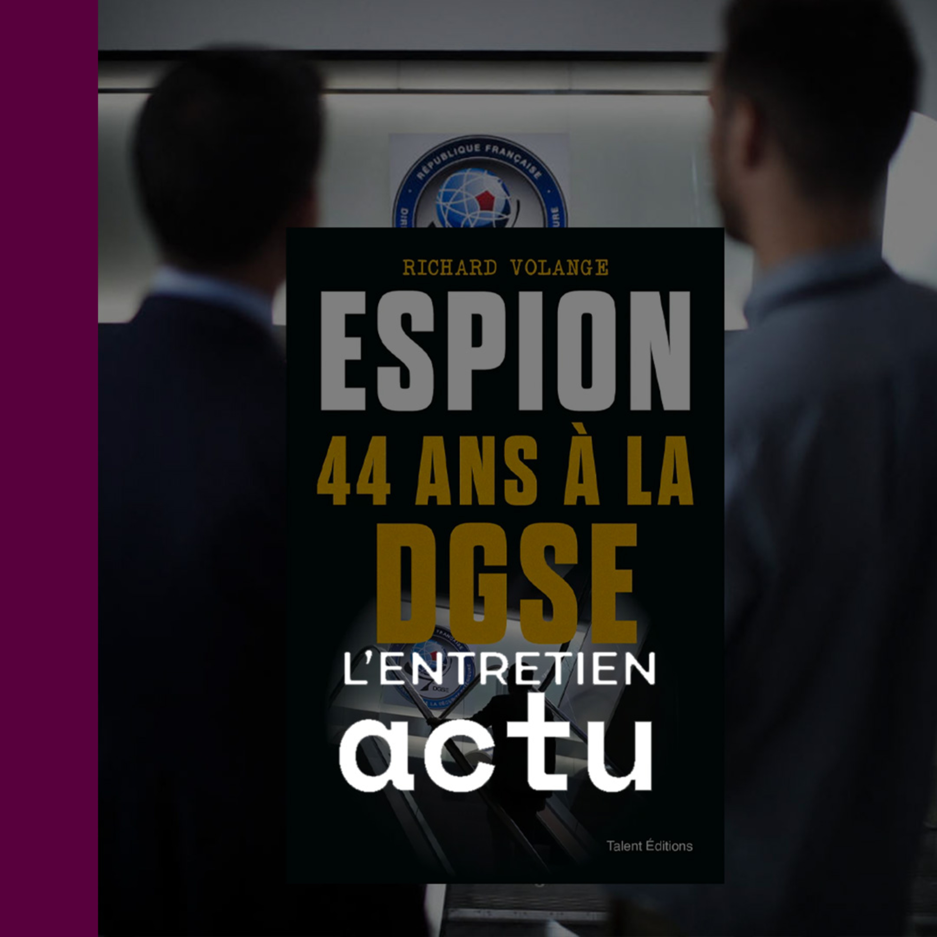 Françafrique, déstabilisation, malettes d'argent : le témoignage choc d'un ancien espion | Richard Volange