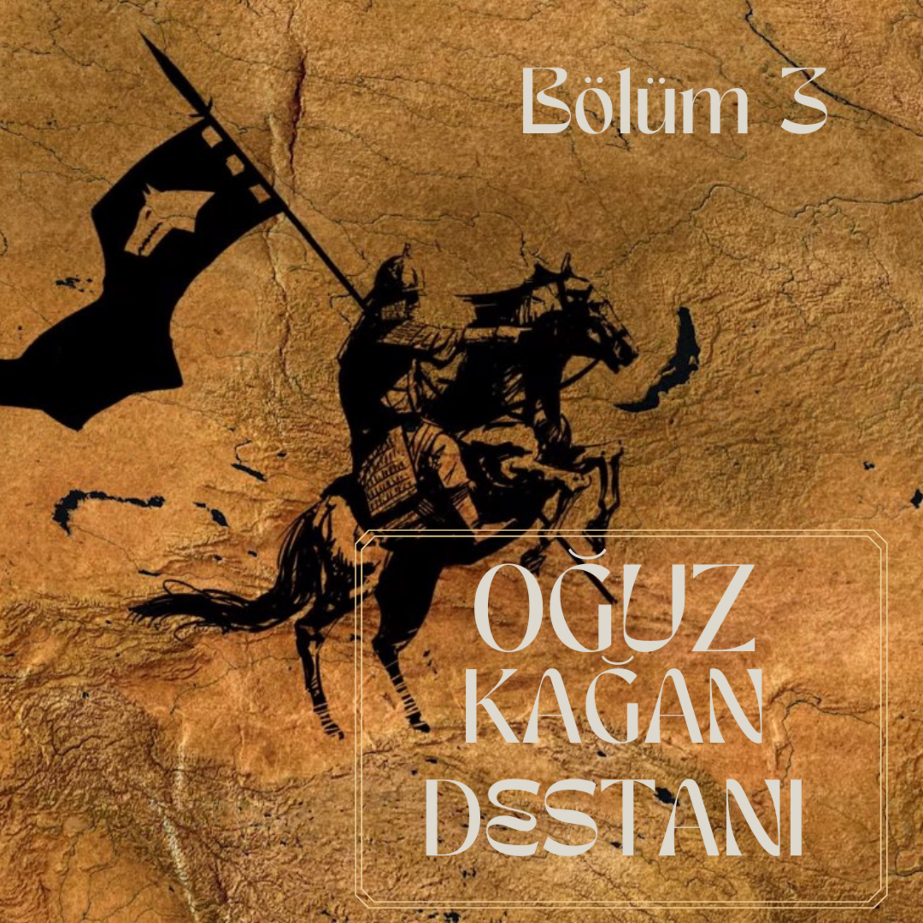 OĞUZ - KAĞAN DESTANI BÖLÜM 3