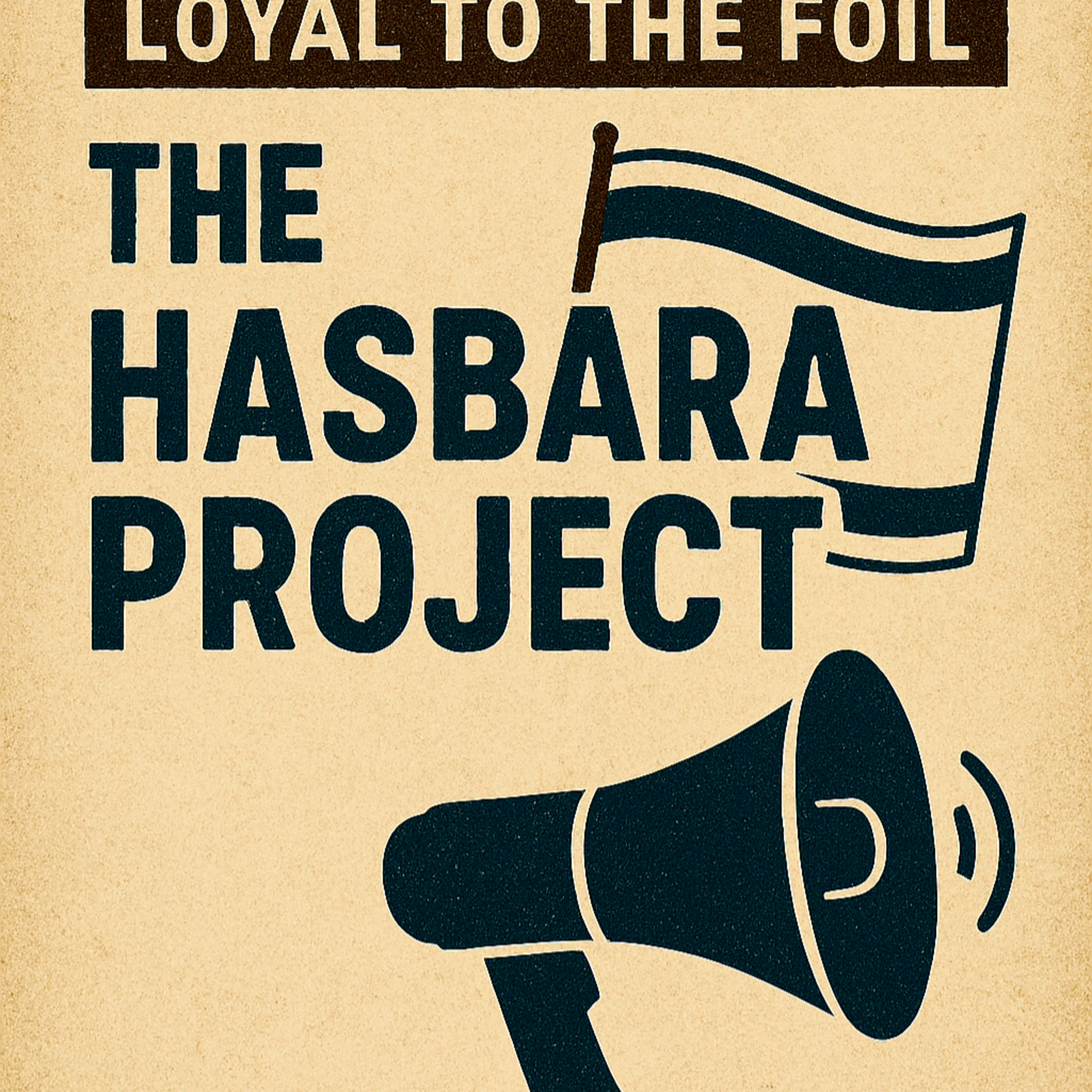 The Hasbara Project - The Arm of Zionist Propaganda Since 1897 episode artwork