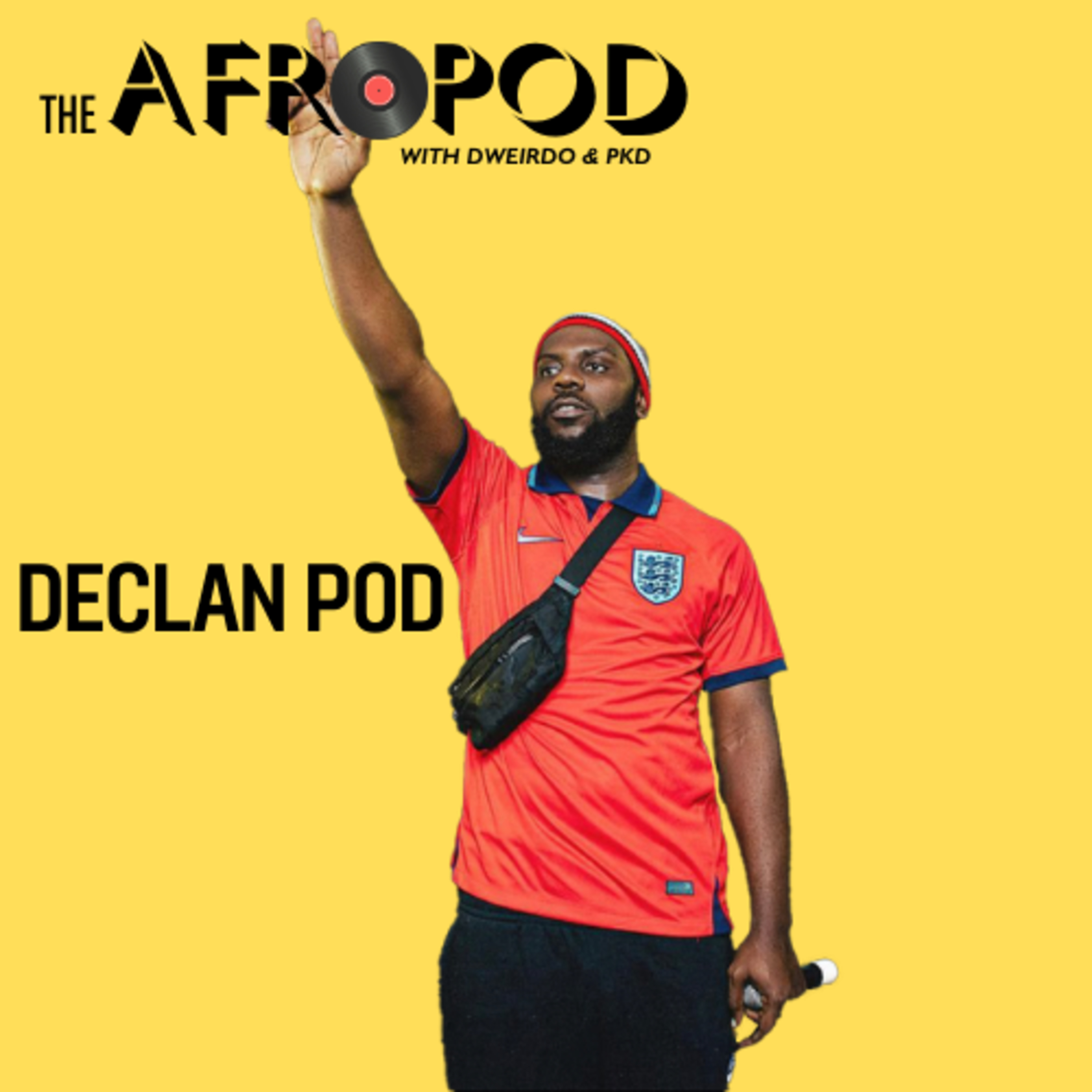 The Afropod Ep2: Declan Pod with Dweirdo & PKD episode artwork