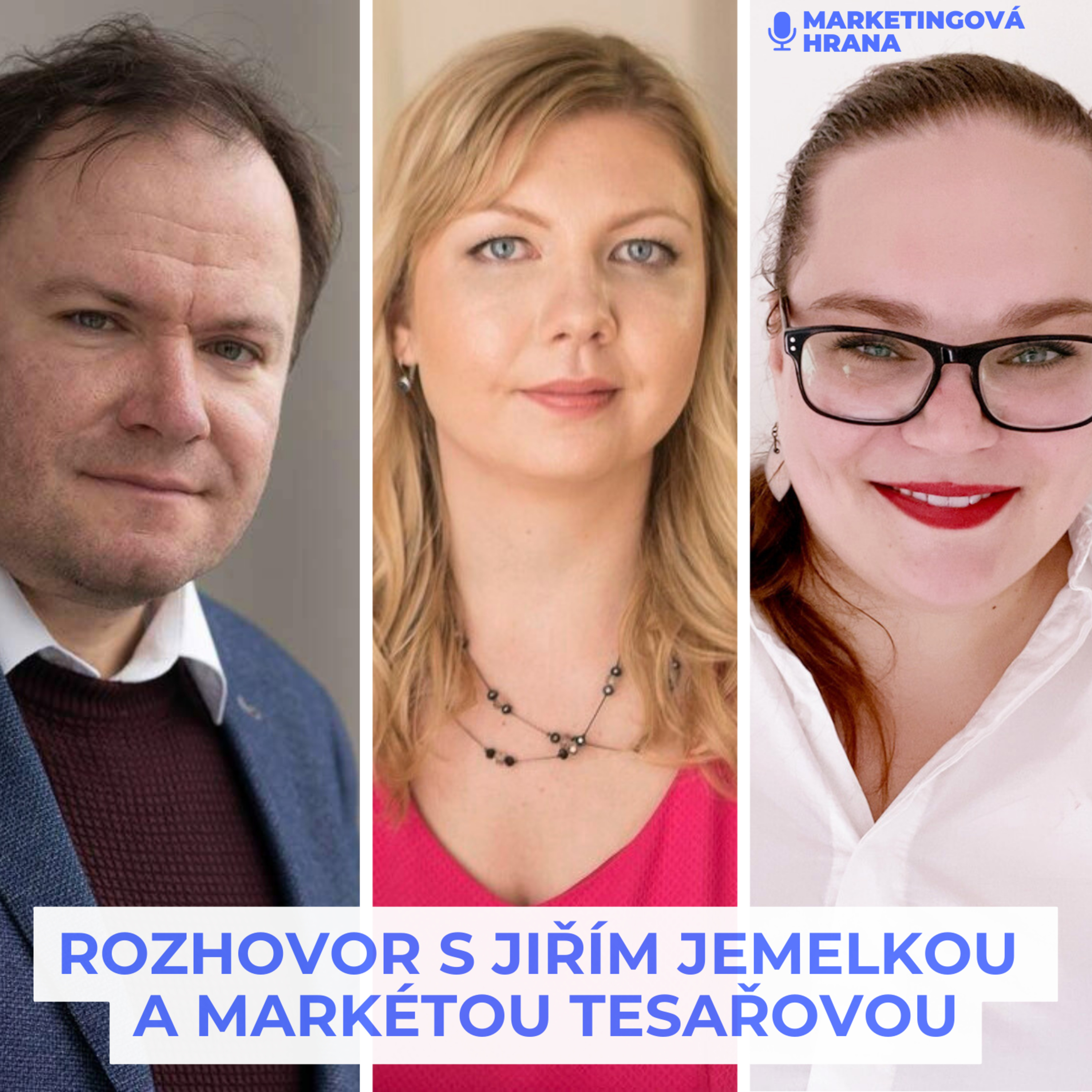Jiří Jemelka a Markéta Tesařová o marketingu, HR i businessu episode artwork