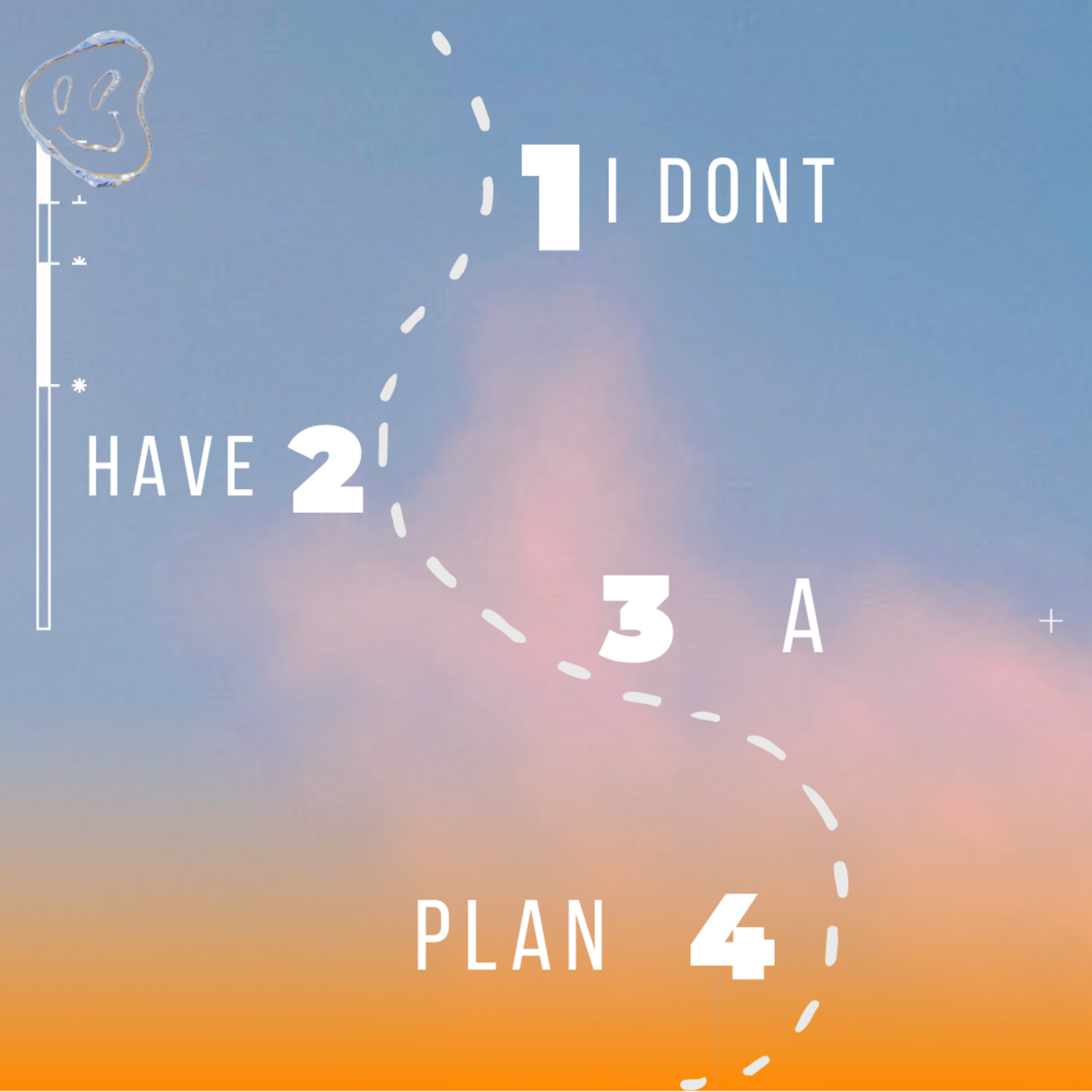 I DONT HAVE A PLAN ;( episode artwork