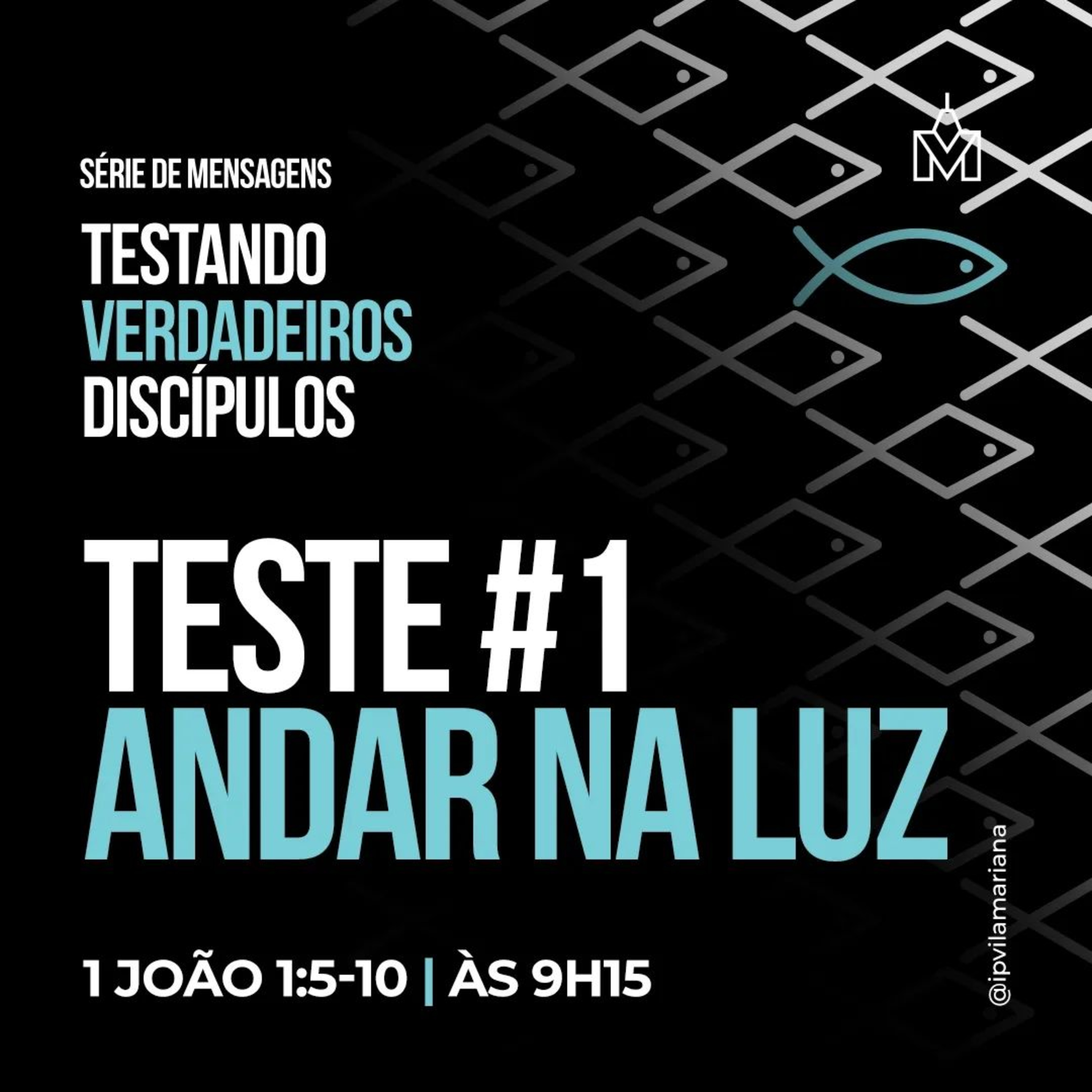 Série: Testando Verdadeiros Discípulos - #1 - Andar na Luz - Rev. Gustavo Bacha episode artwork