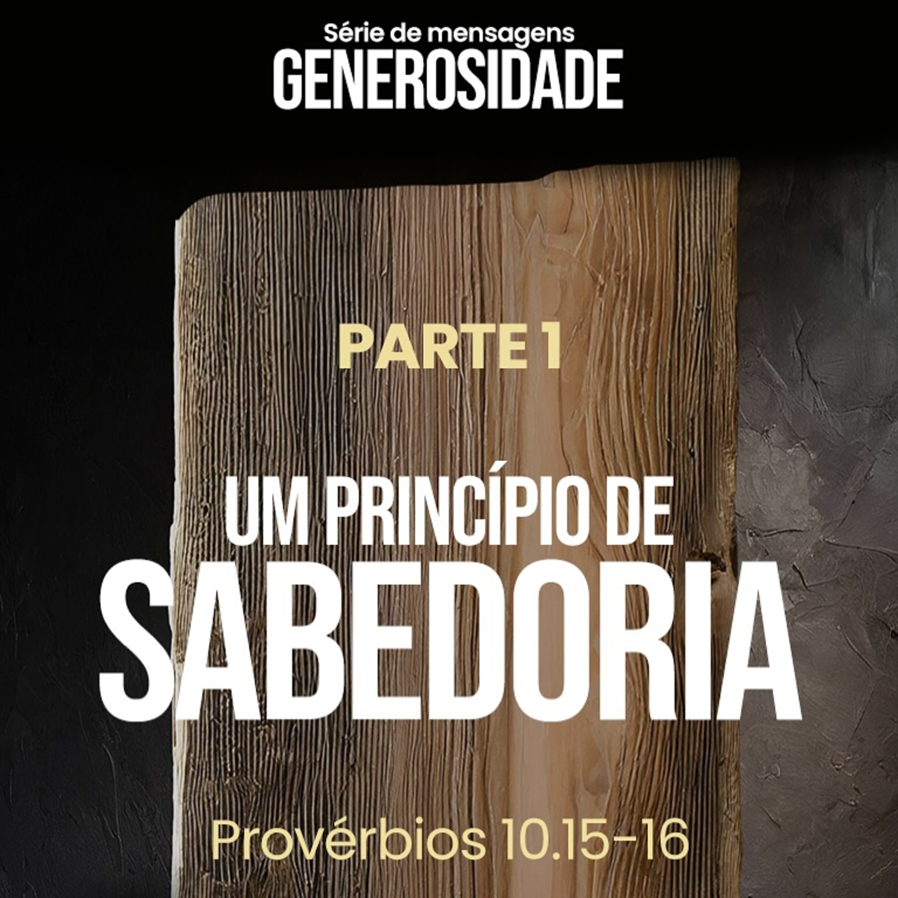 Série de Mensagens Generosidade: Um Princípio de Sabedoria - Rev. Gustavo Bacha
