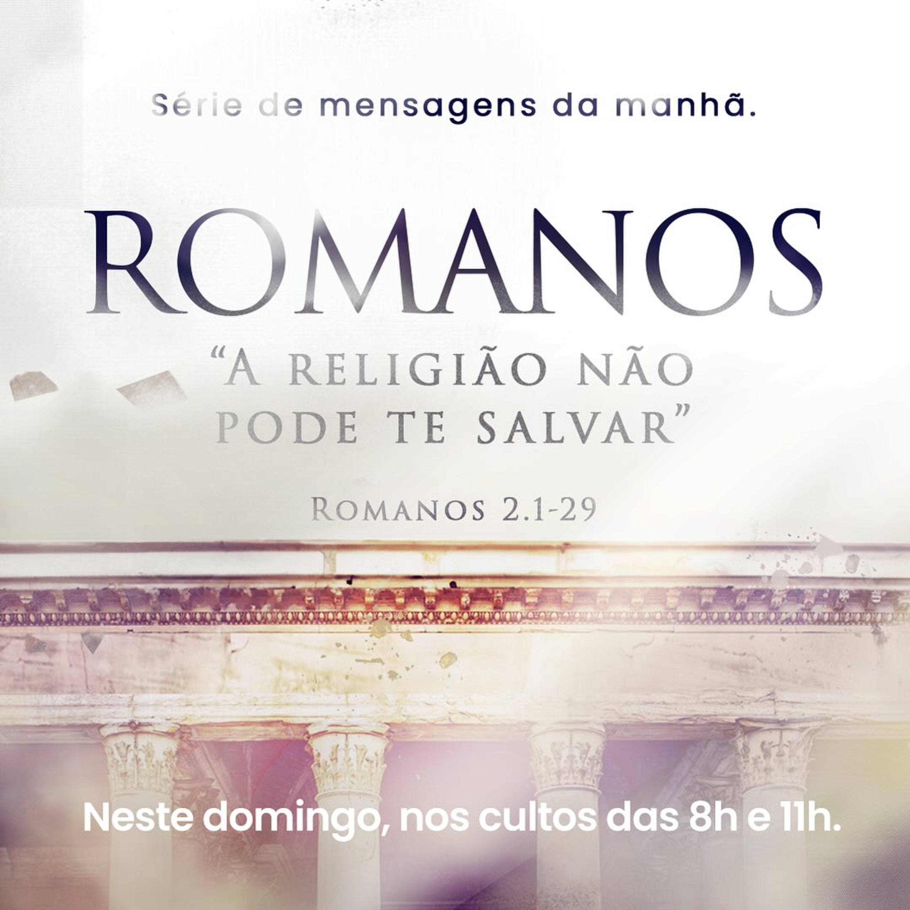 Série em Romanos - A Religião Não Pode Te Salvar - Rev. Gustavo Bacha
