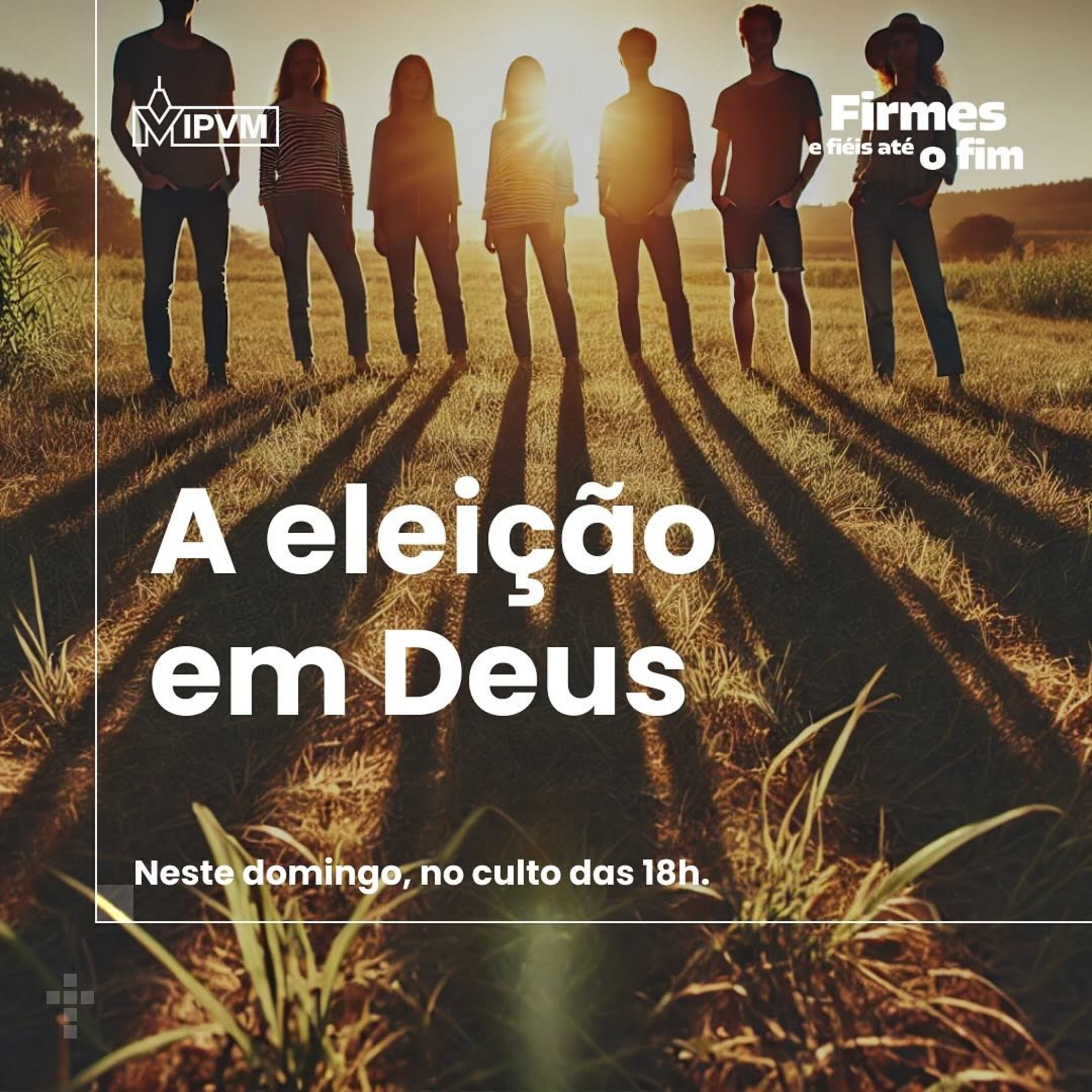 Série Firmes e Fiéis até o Fim: A Eleição em Deus - Rev. Marcelo Martinello episode artwork