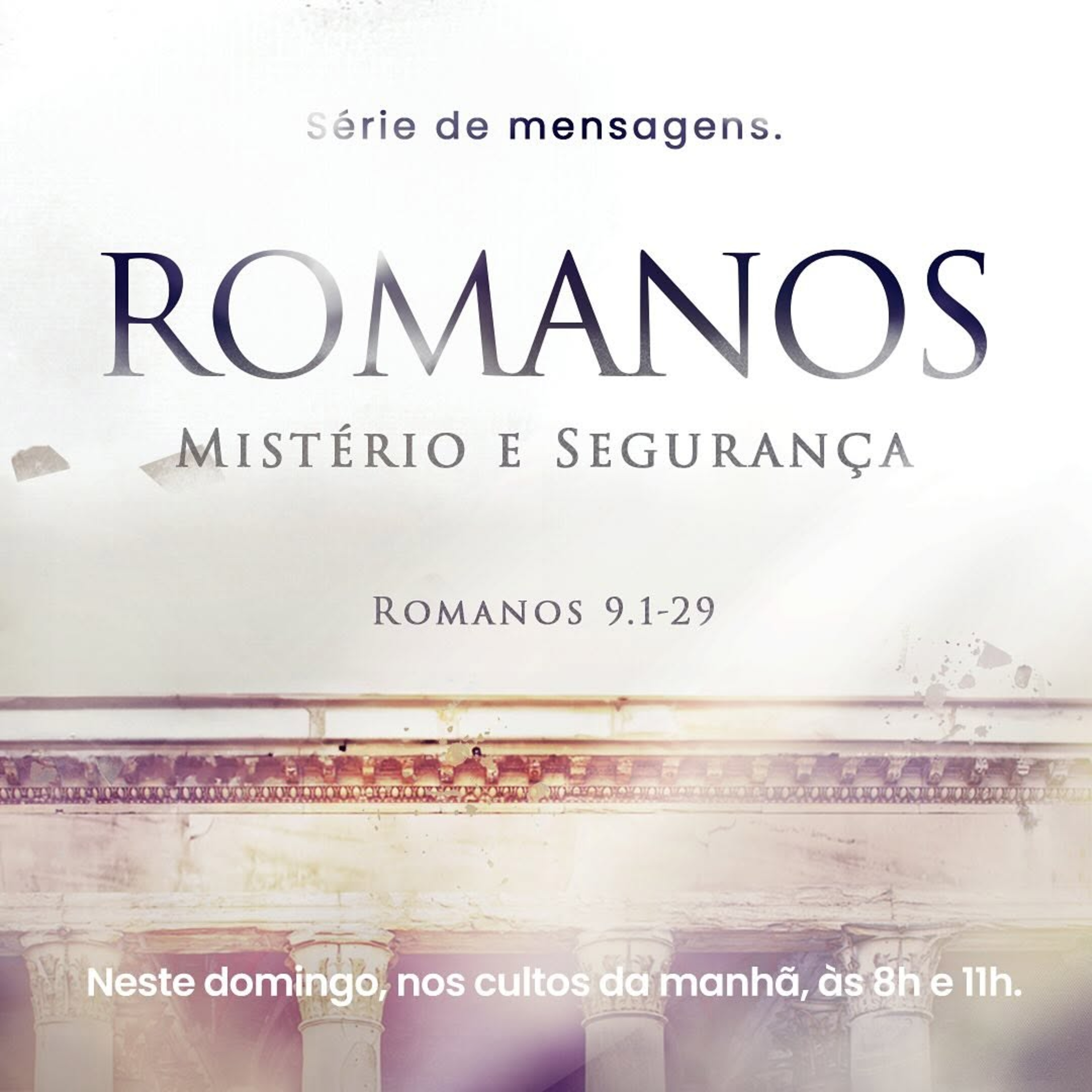Série em Romanos - Mistério e Segurança - Rev. Gustavo Bacha