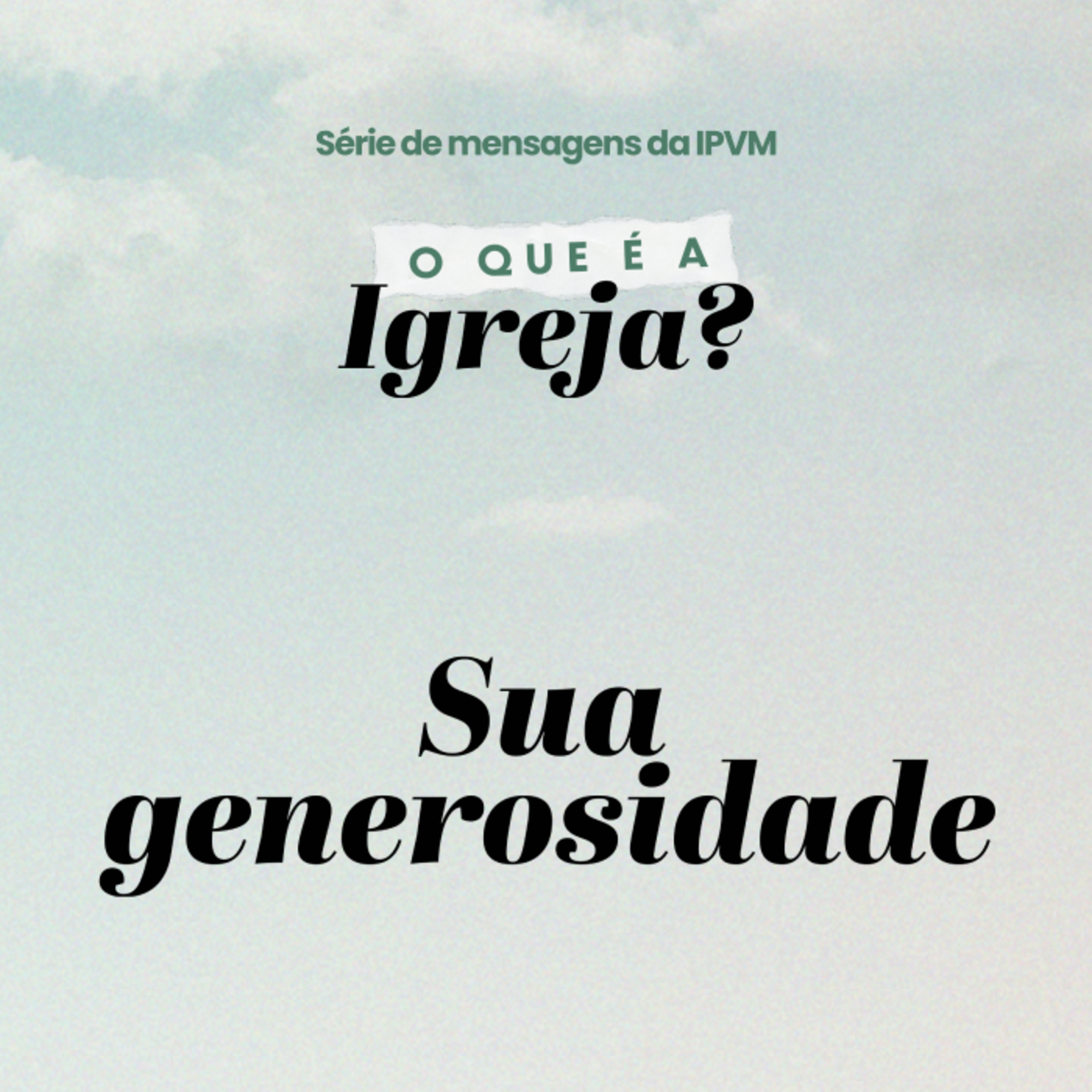 Série: O que é a Igreja - Sua Generosidade. Rev. Gustavo Bacha episode artwork