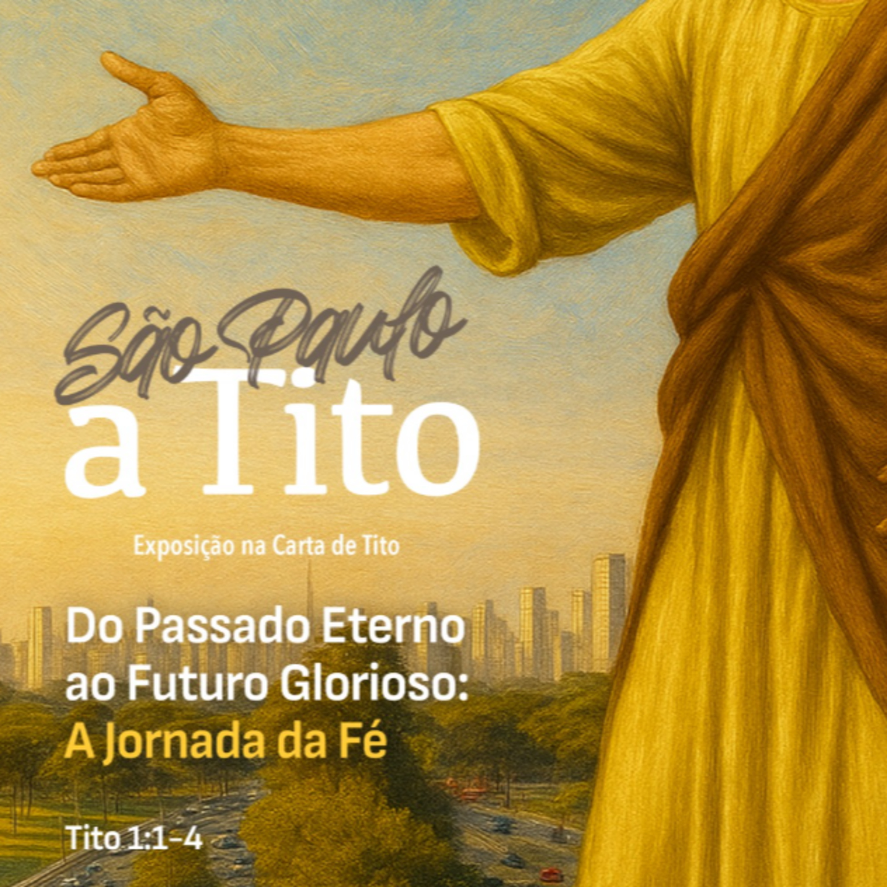 São Paulo a Tito Do passado eterno ao futuro glorioso A jornada de fé REV. Gustavo Bacha episode artwork