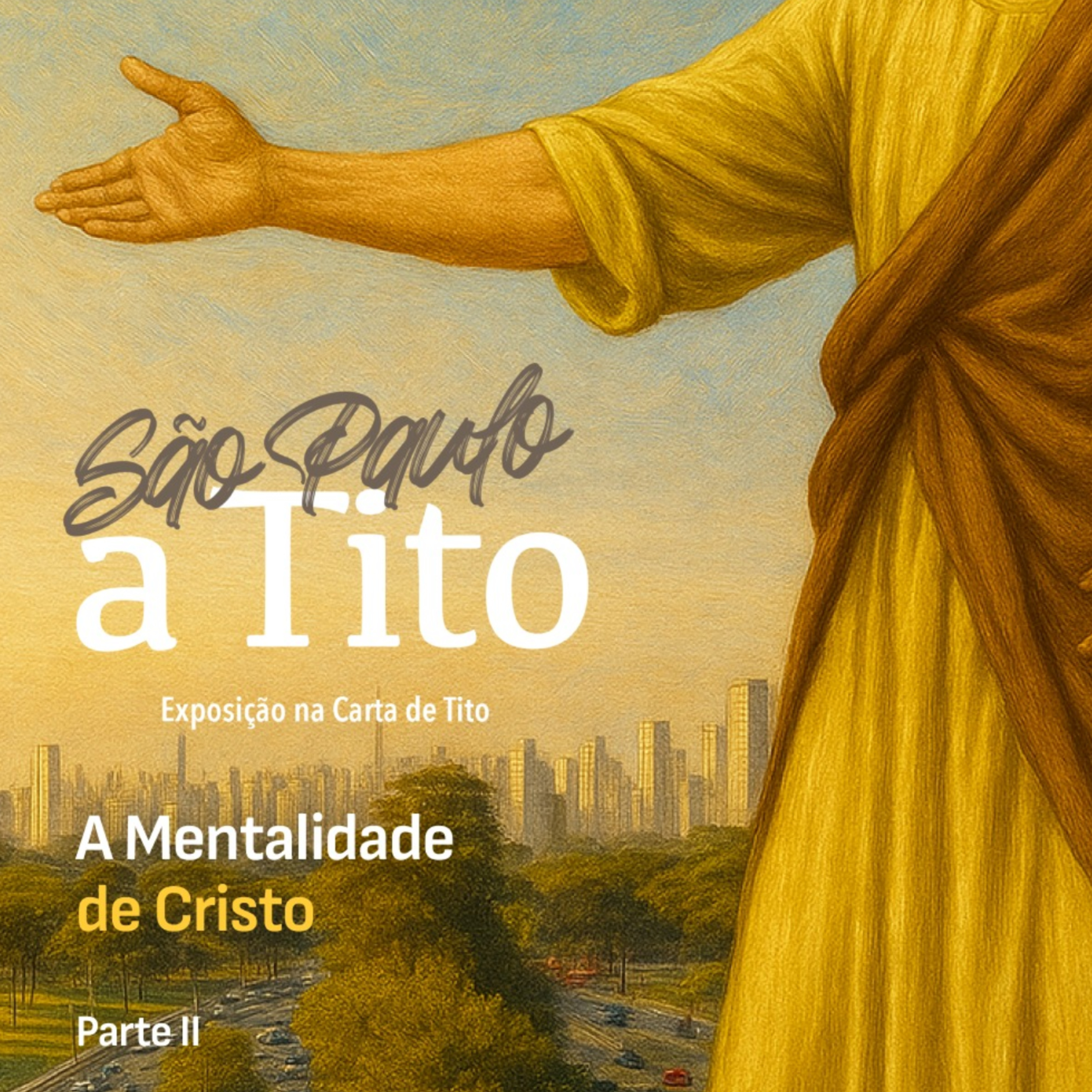 São Paulo a Tito A Mentalidade de Cristo parte ll - Rev. Arquimedes episode artwork