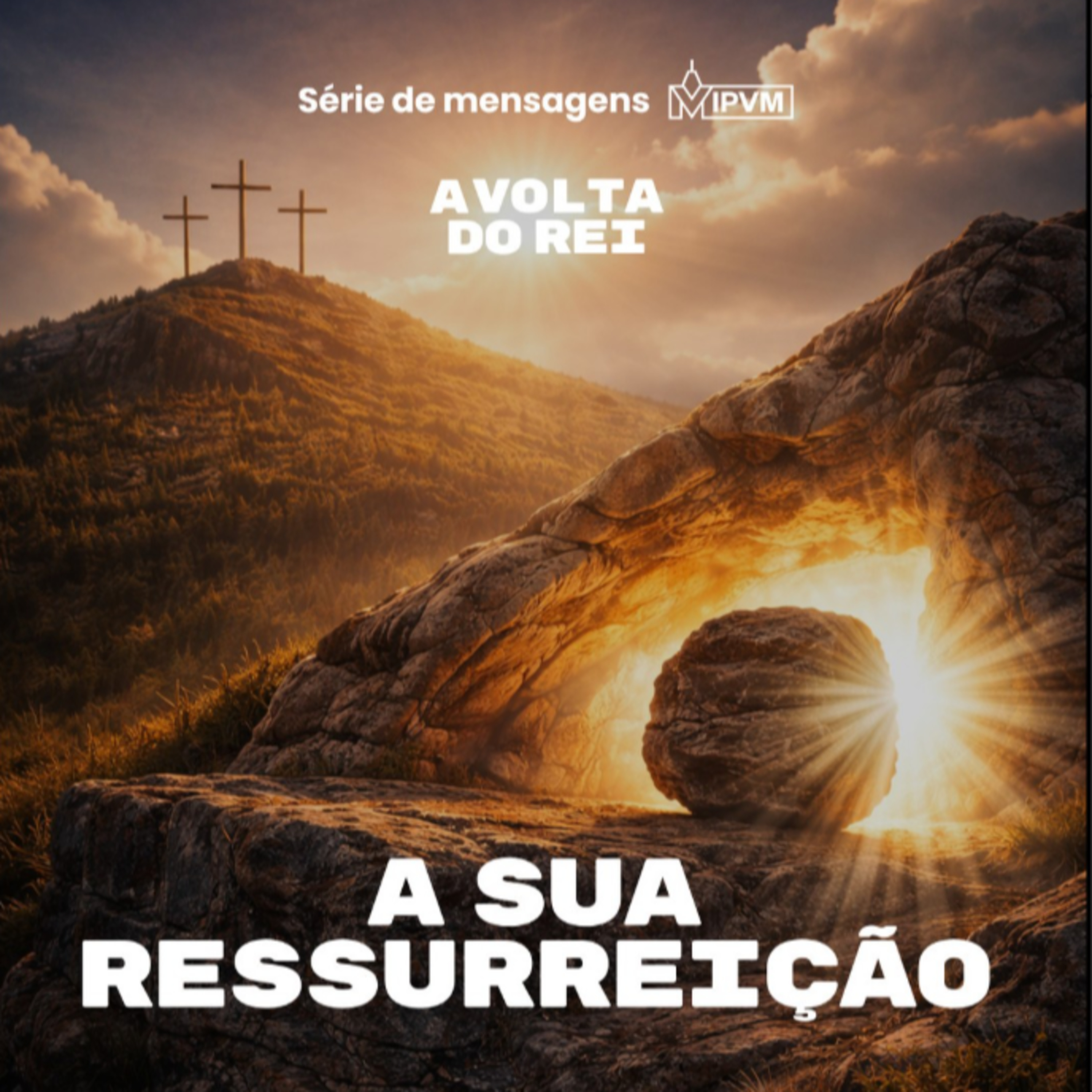 Série: A Volta do Rei A Sua Ressurreição - Rev. Gustavo Bacha