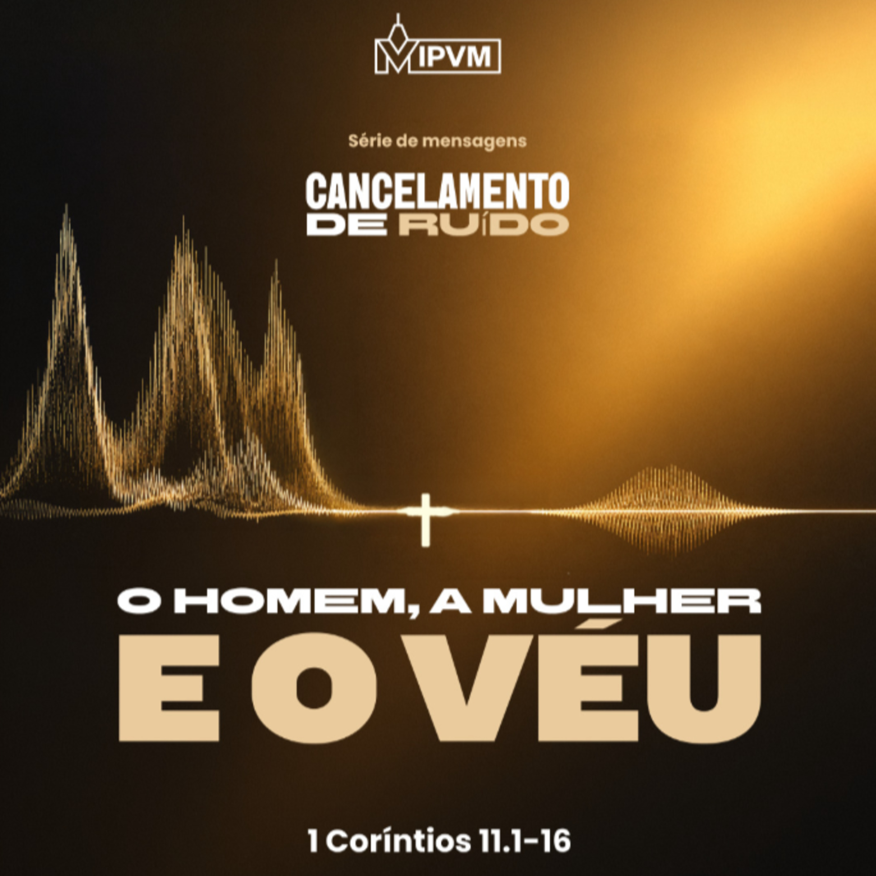 Série: Cancelamento de Ruido - O Homem a Mulher e o Véu - Rev. Gustavo Bacha episode artwork