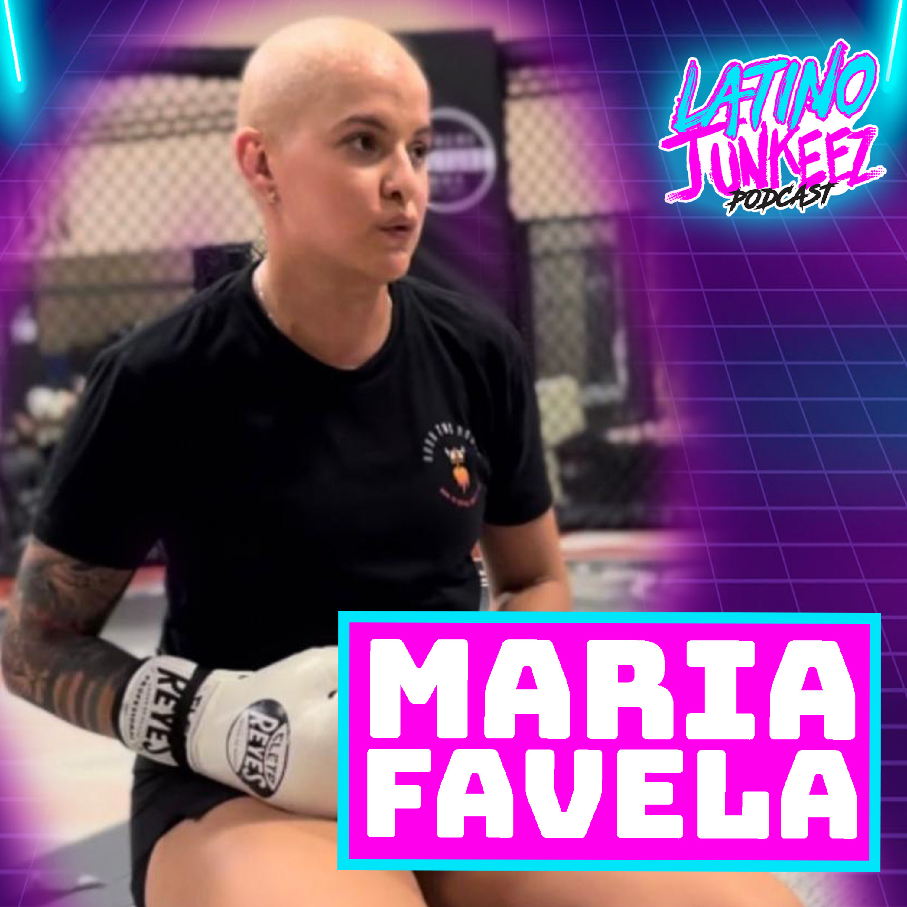 Latino Junkeez #20 Maria Favela MMA Peleadora: "Peleando la gran pelea de mi Vida." episode artwork