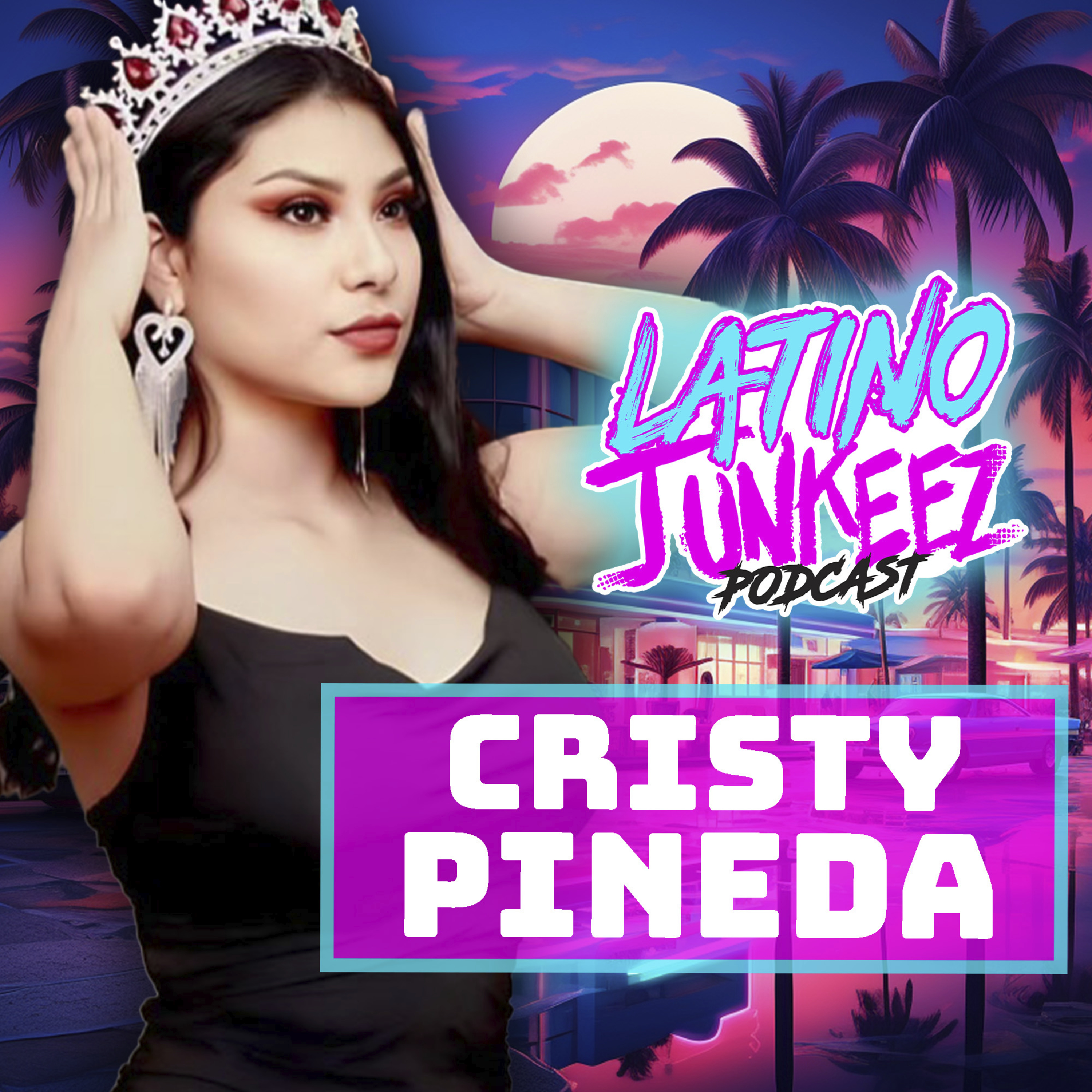 Latino Junkeez #60 Cristy Pineda : la homosexualidad está entrando a los certámenes de belleza para mujeres episode artwork