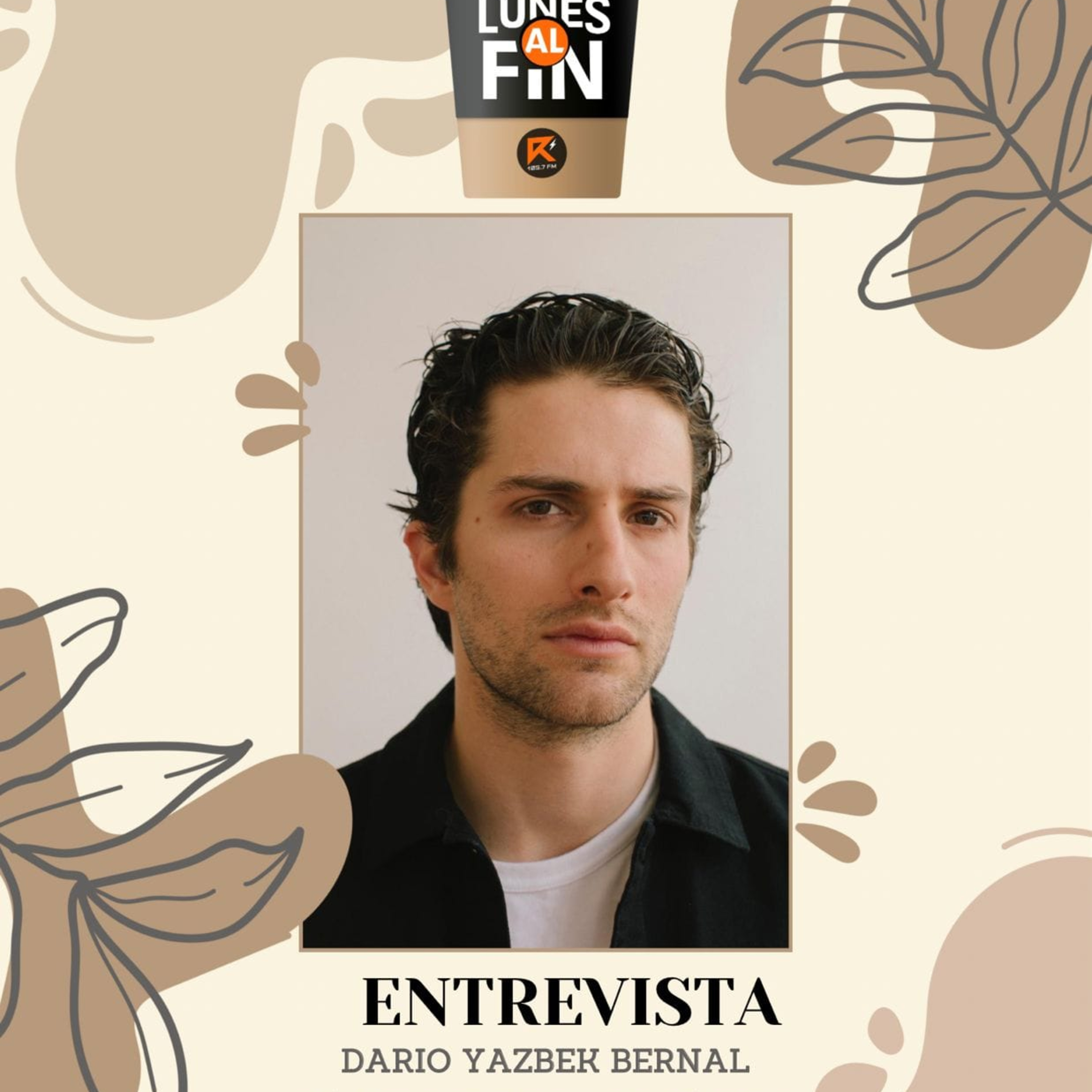 Dario Yazbek Bernal en Lunes Al Fin episode artwork