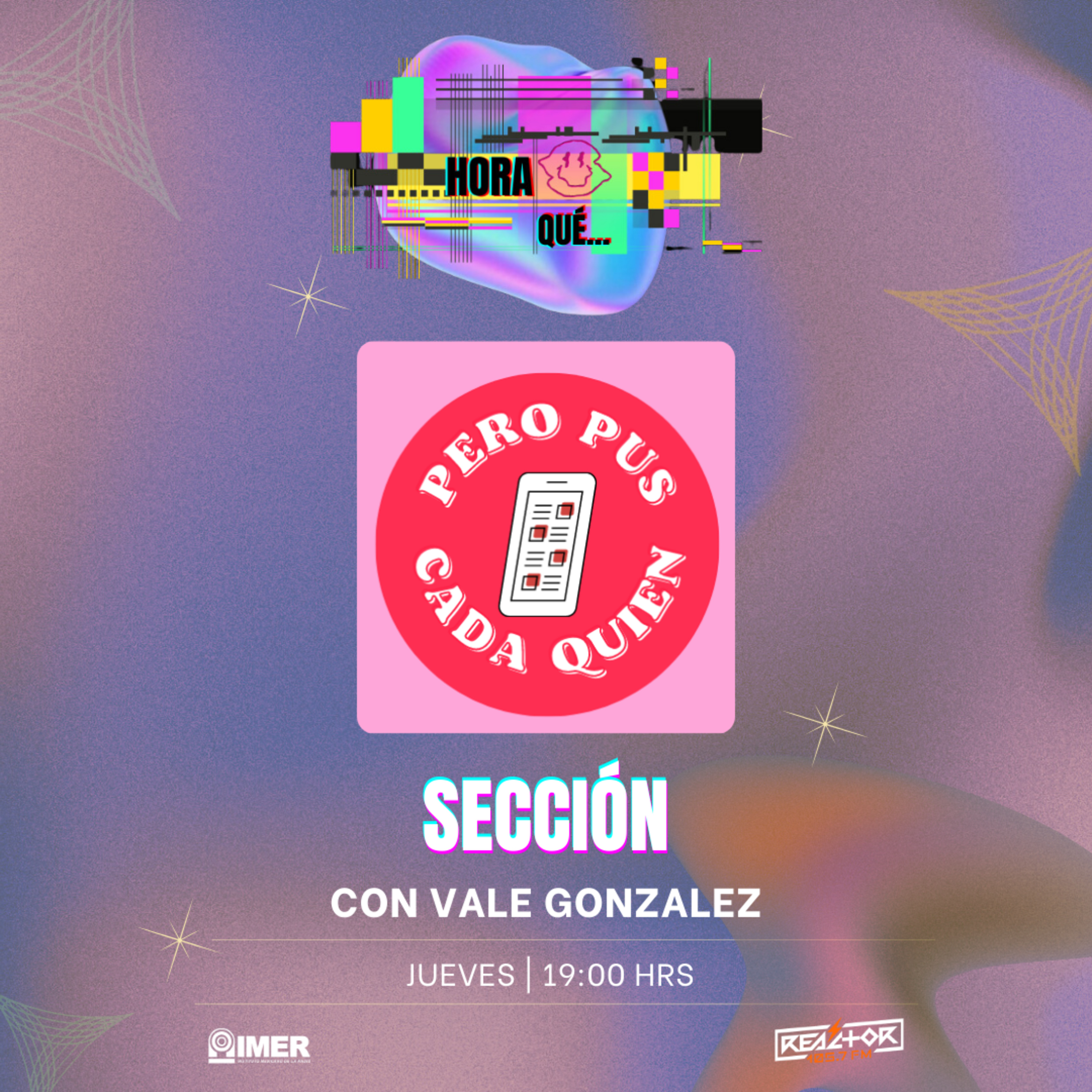 HORA QUE: Pero Pus Cada Quien(11 julio) episode artwork