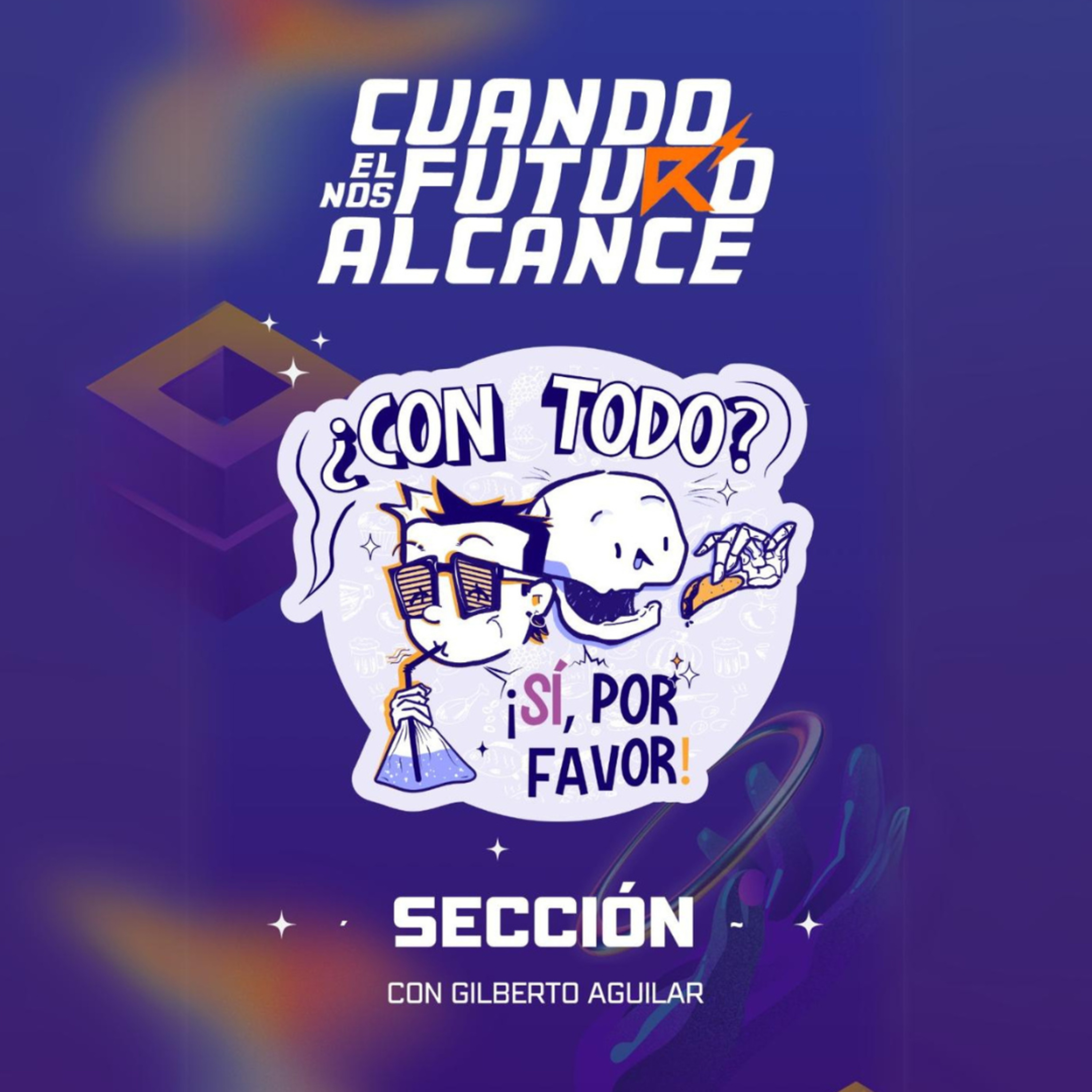 ¿Con Todo? Sí, ¡Por Favor! (Master Crepas): Cuando el Futuro Nos Alcance episode artwork
