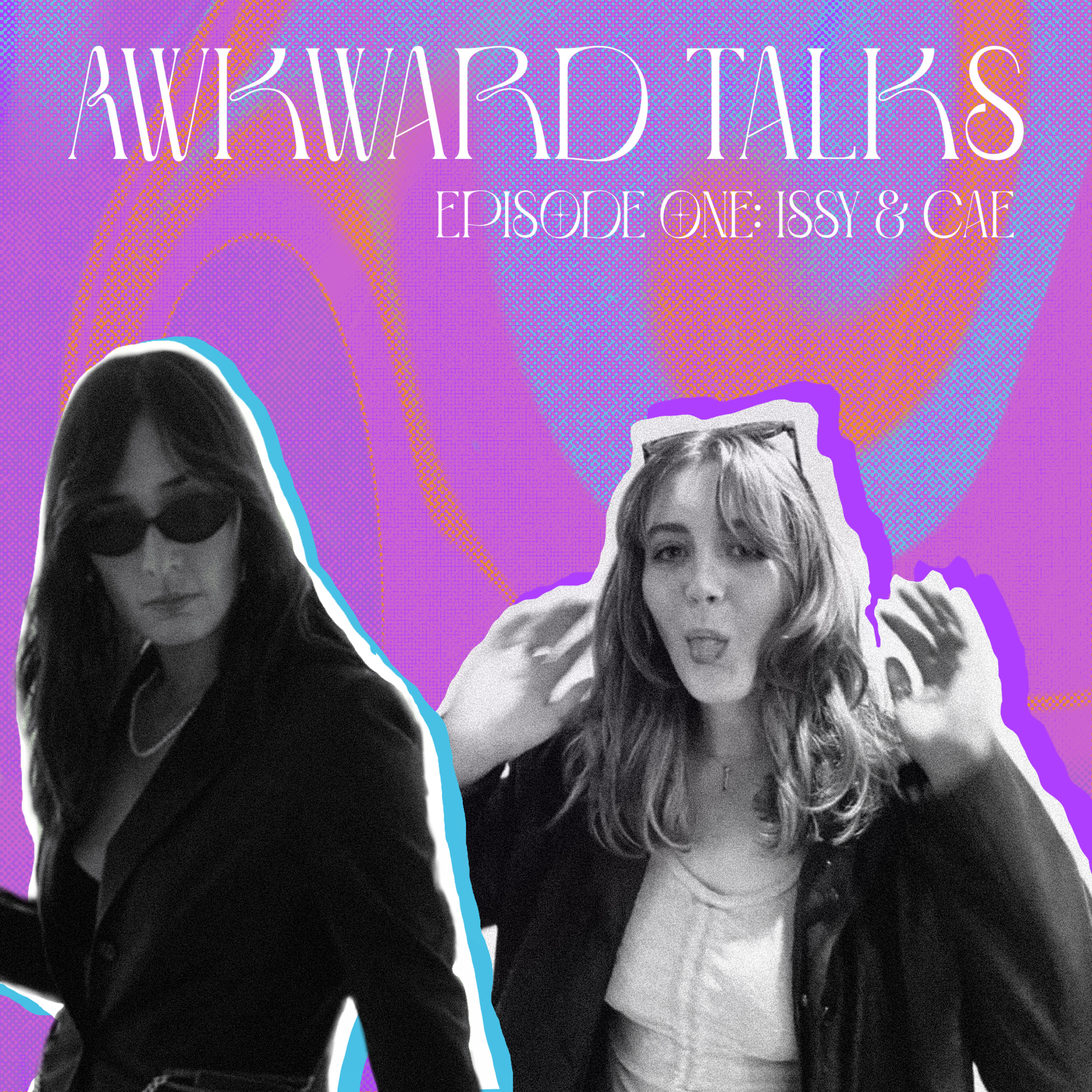 001: Conversation NOT Cancellation - Issy & Cae tell all.  episode artwork