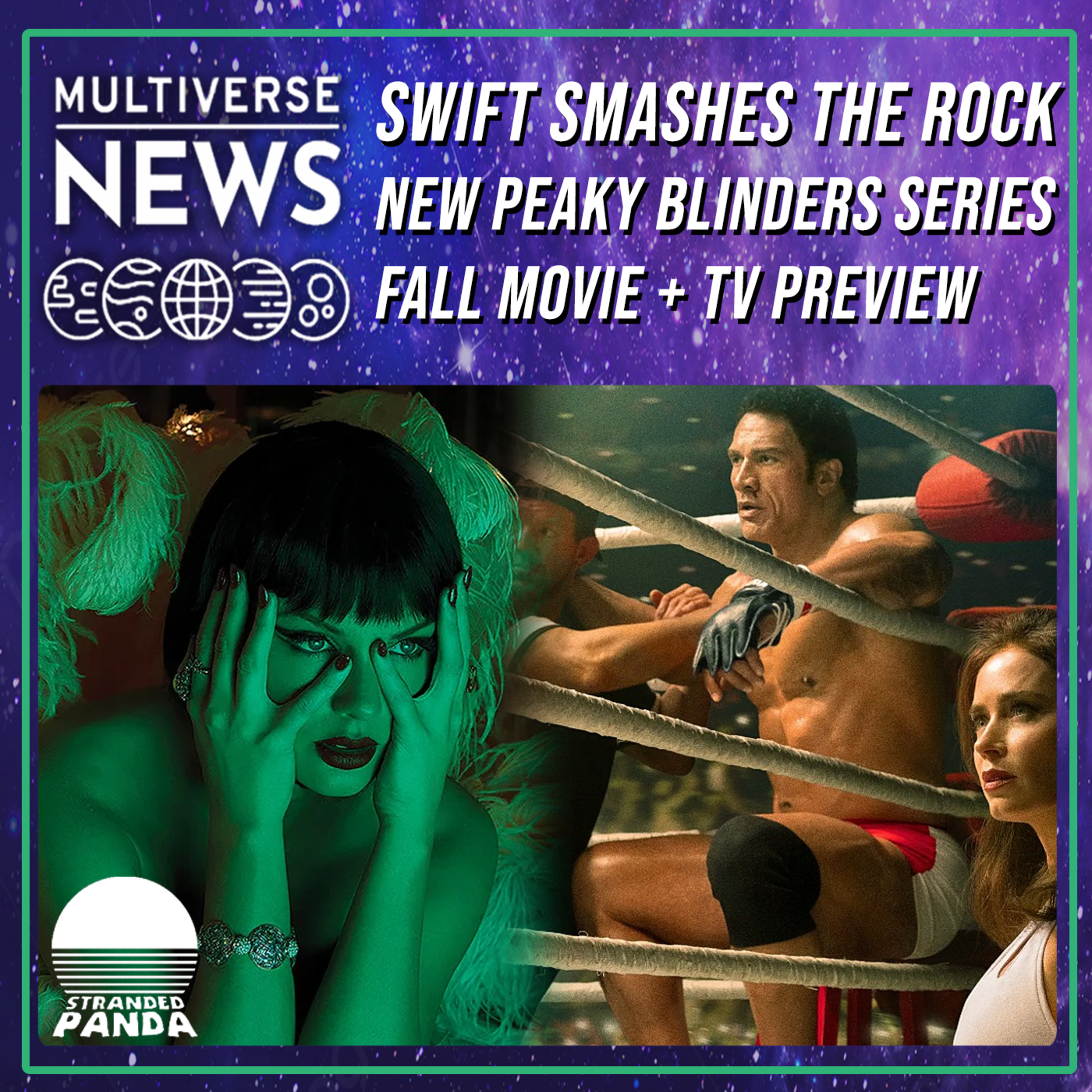 Swift Smashes The Rock, Peaky Blinders Sequel Series, Rest of 2025 Movie and TV Preview