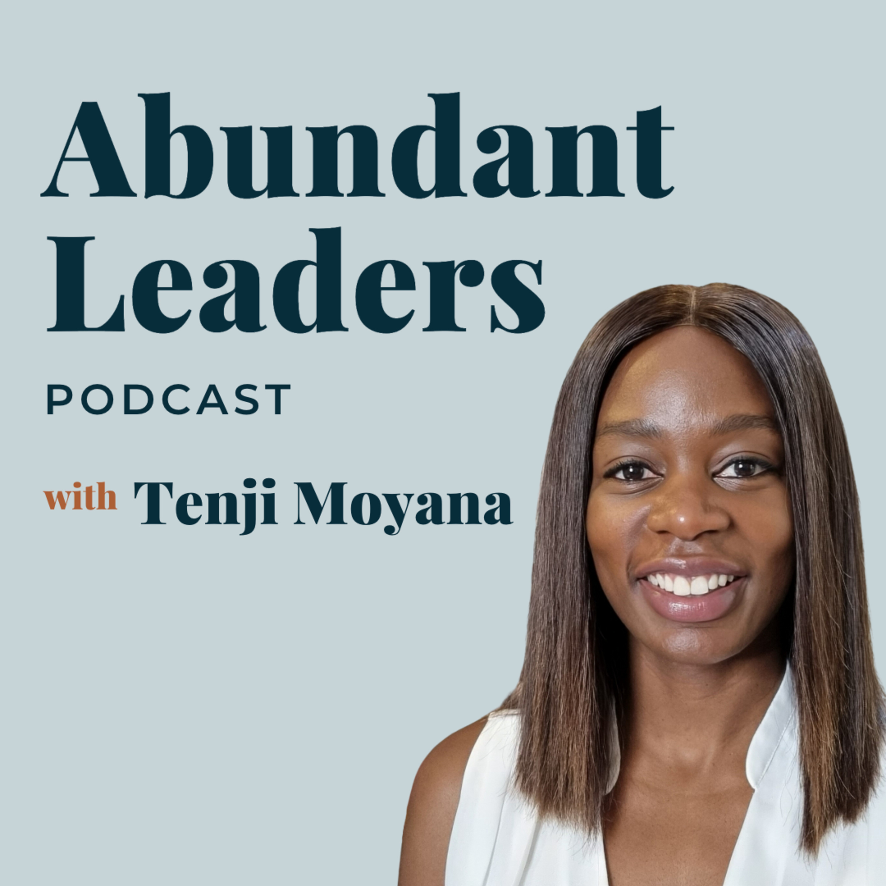 Abundant Leaders with Tenji Moyana