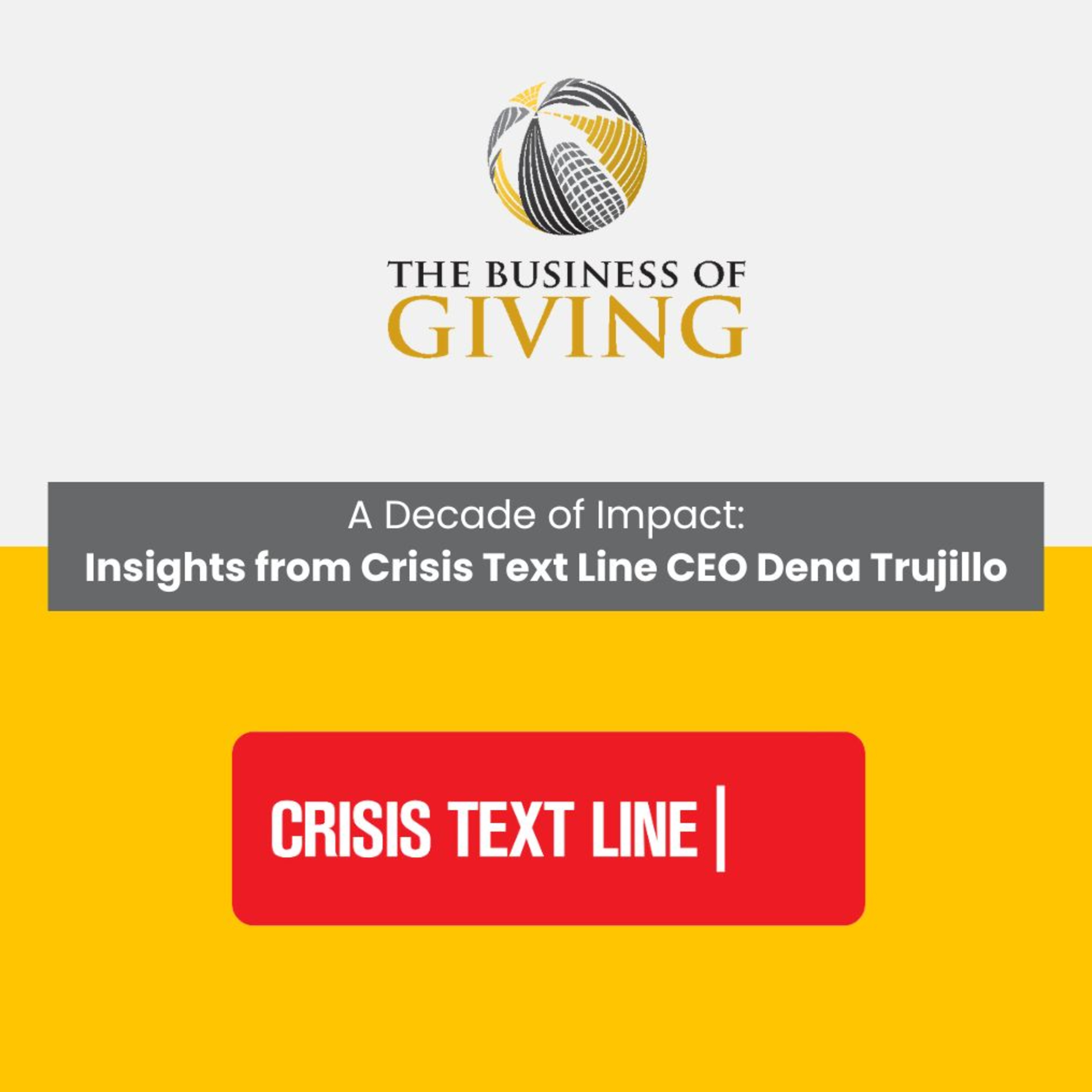 A Decade of Impact: Insights from Crisis Text Line CEO Dena Trujillo episode artwork