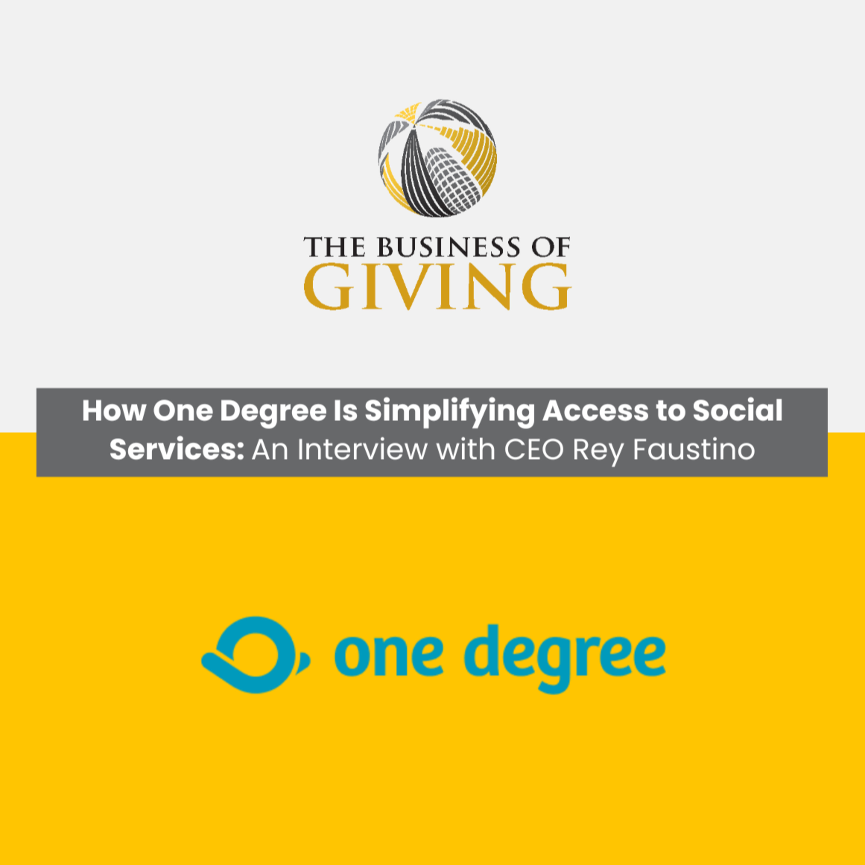 ﻿How One Degree Is Simplifying Access to Social Services: An Interview with CEO Rey Faustino episode artwork