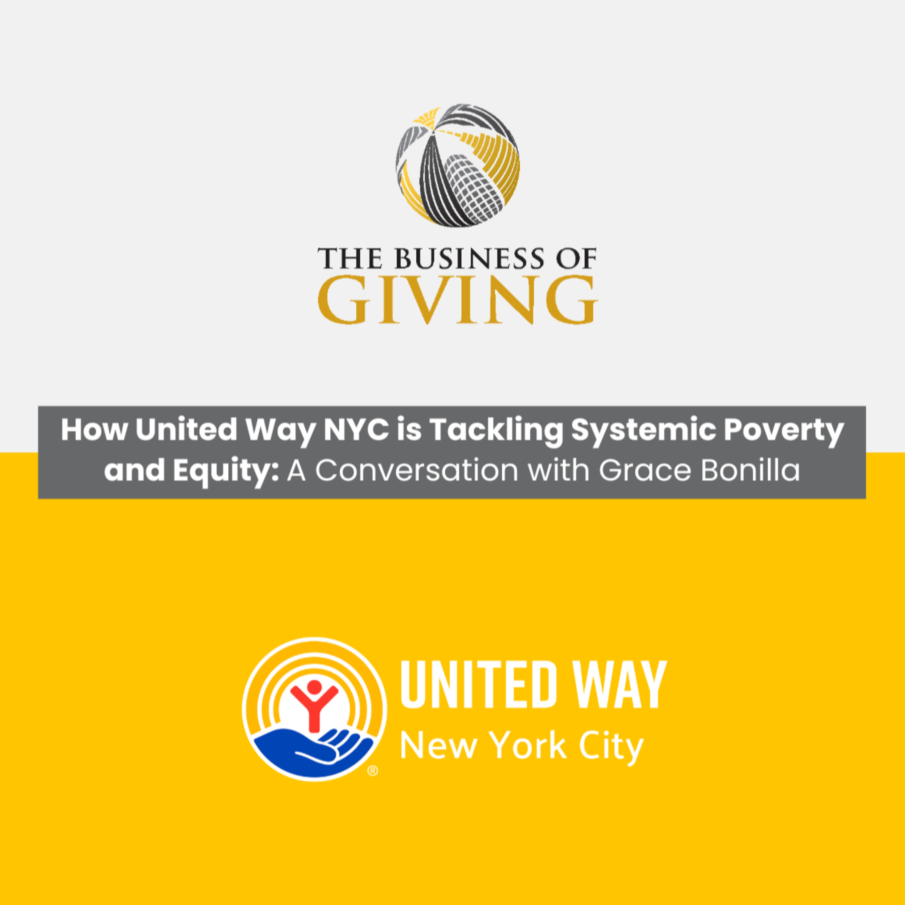 How United Way NYC is Tackling Systemic Poverty and Equity: A Conversation with Grace Bonilla episode artwork