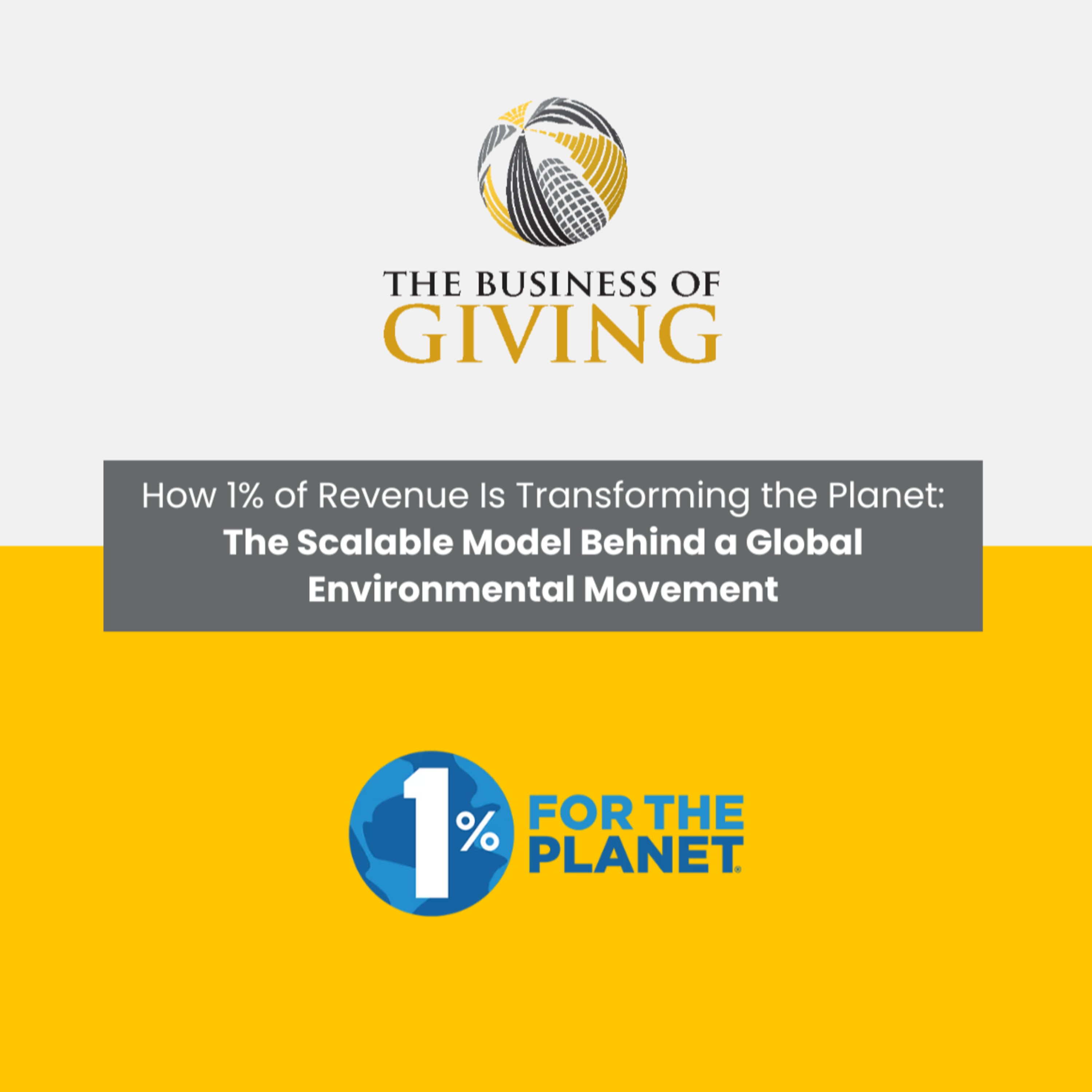 How 1% of Revenue Is Transforming the Planet: The Scalable Model Behind a Global Environmental Movement episode artwork