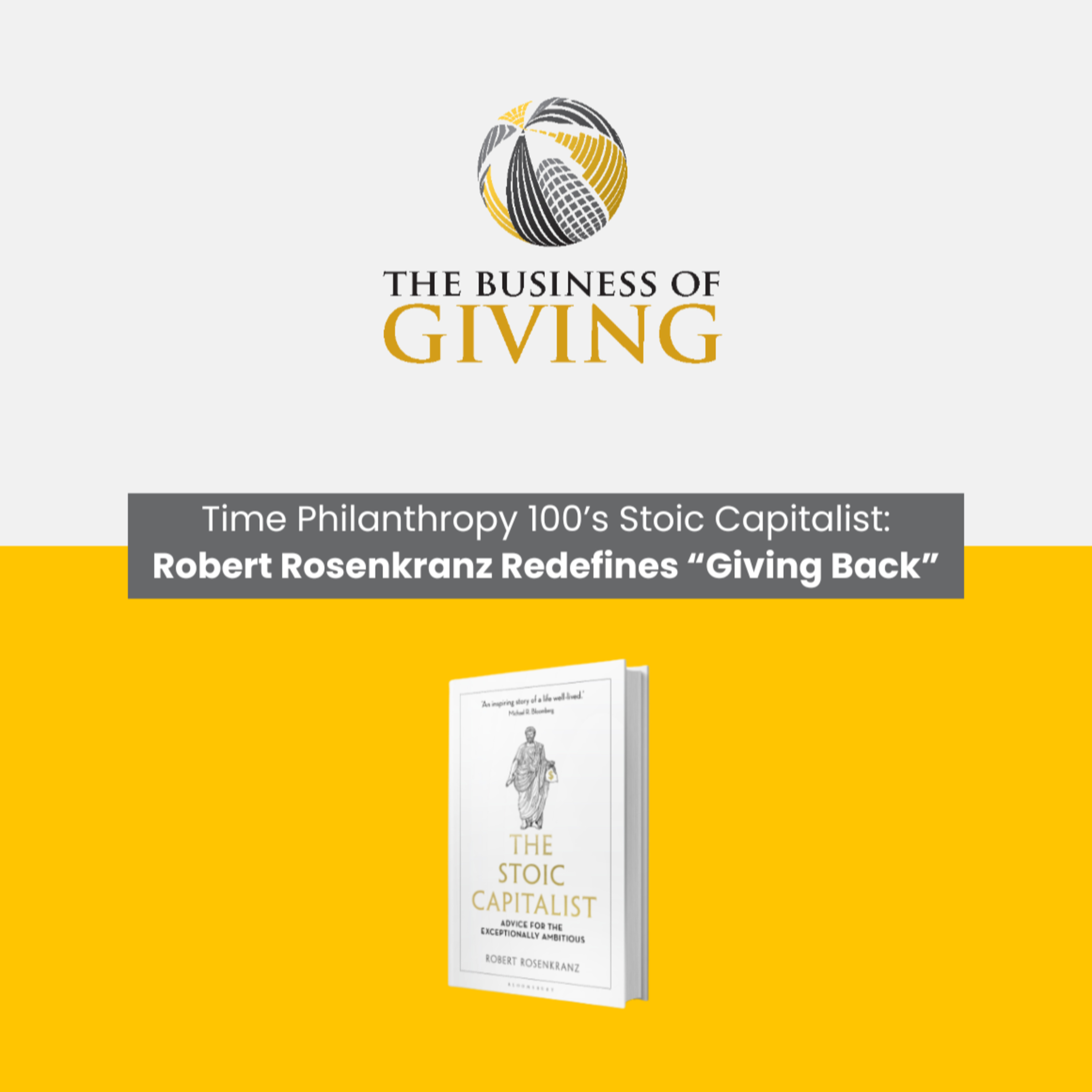 Time Philanthropy 100’s Stoic Capitalist: Robert Rosenkranz Redefines “Giving Back” episode artwork