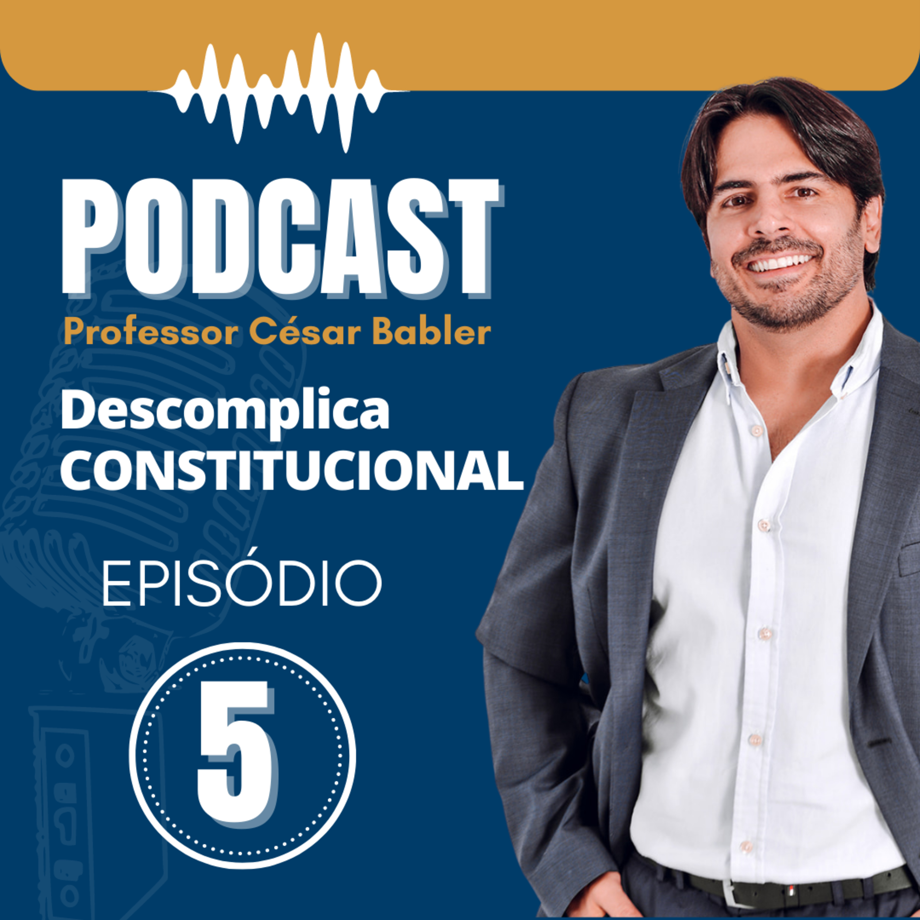 Podcast Descomplica Constitucional