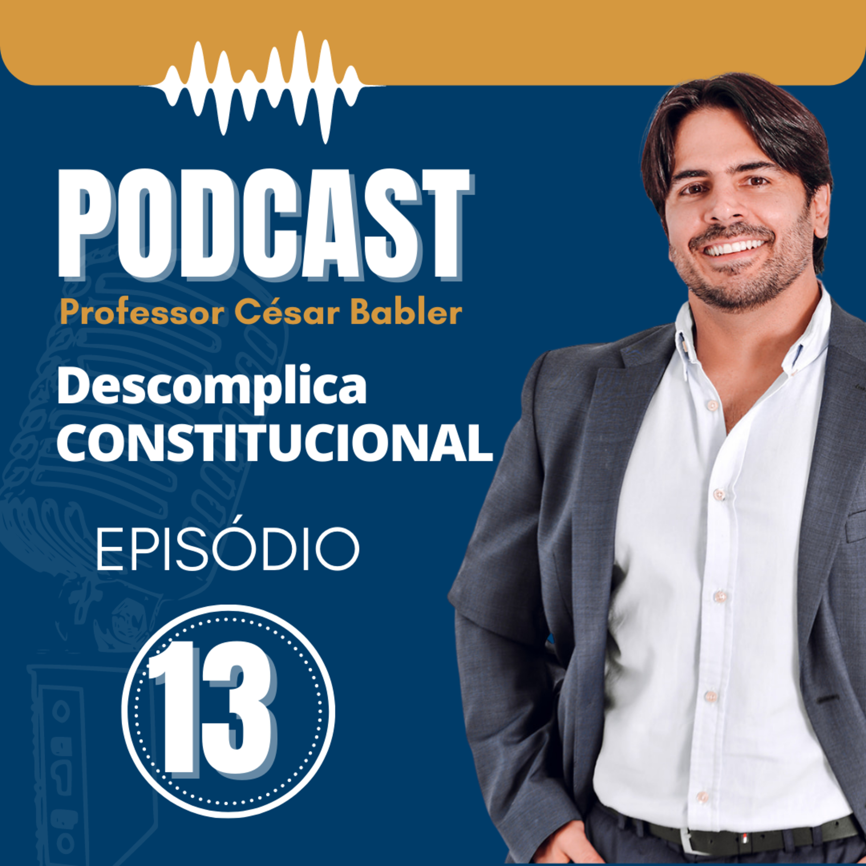 Podcast Descomplica Constitucional