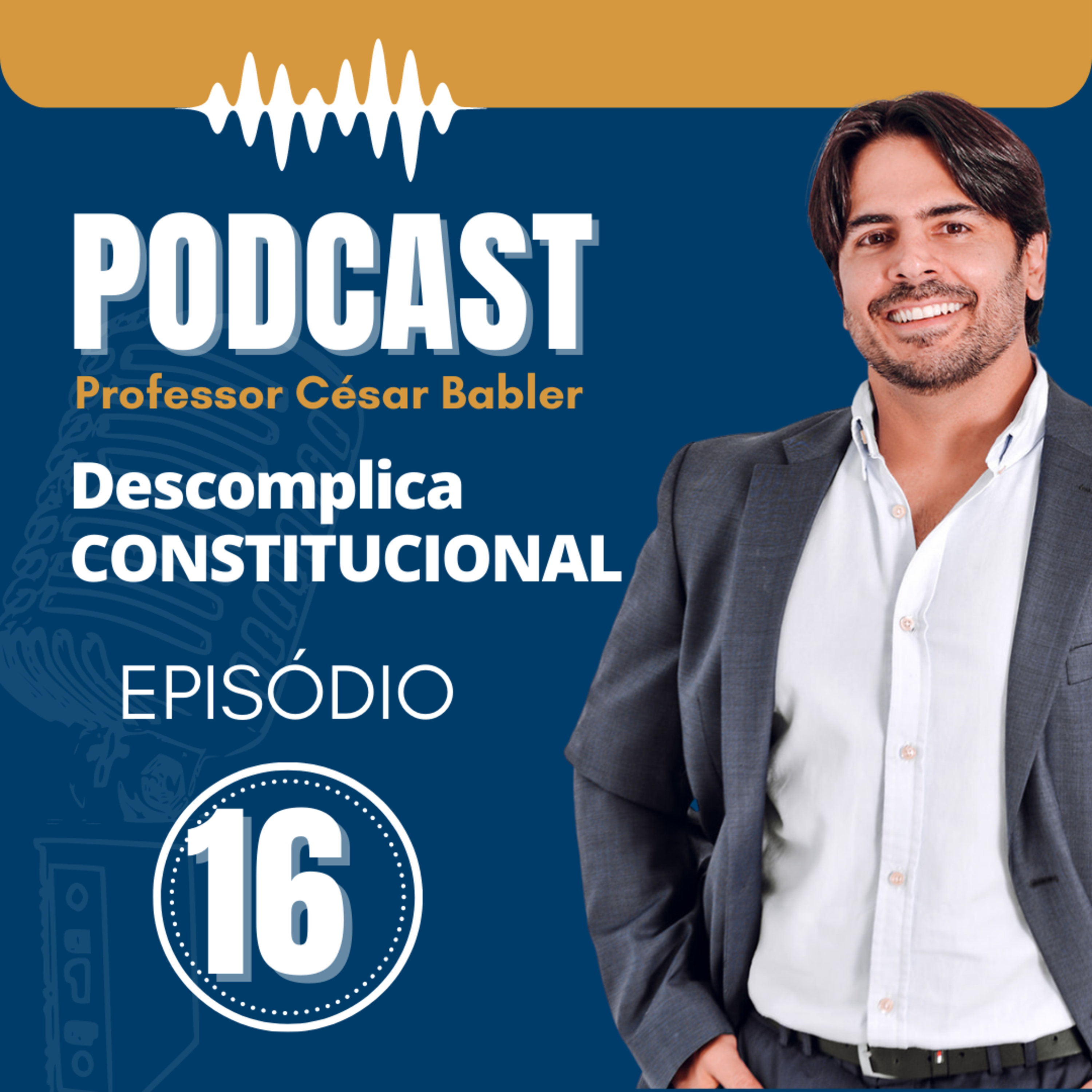 Podcast Descomplica Constitucional