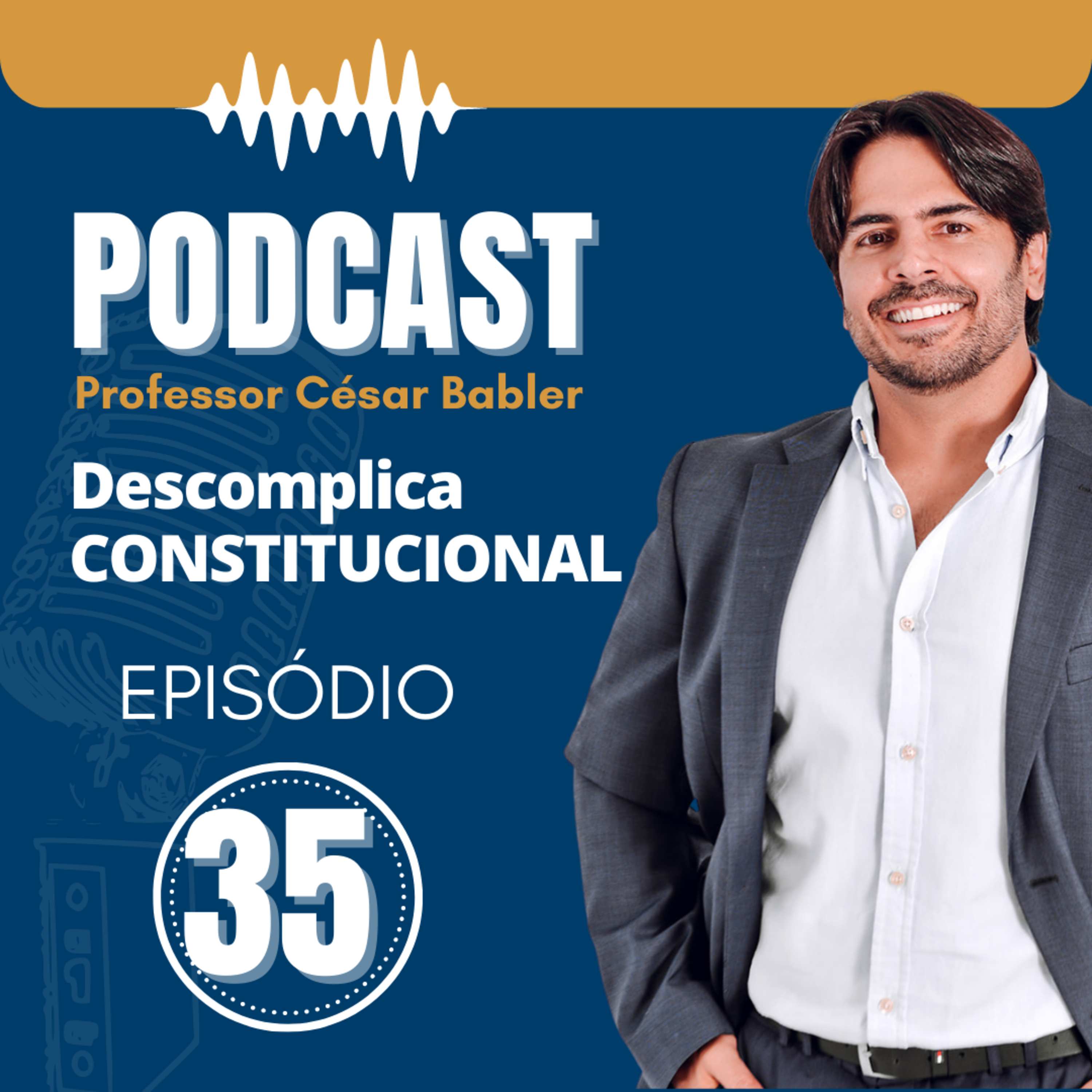 Podcast Descomplica Constitucional