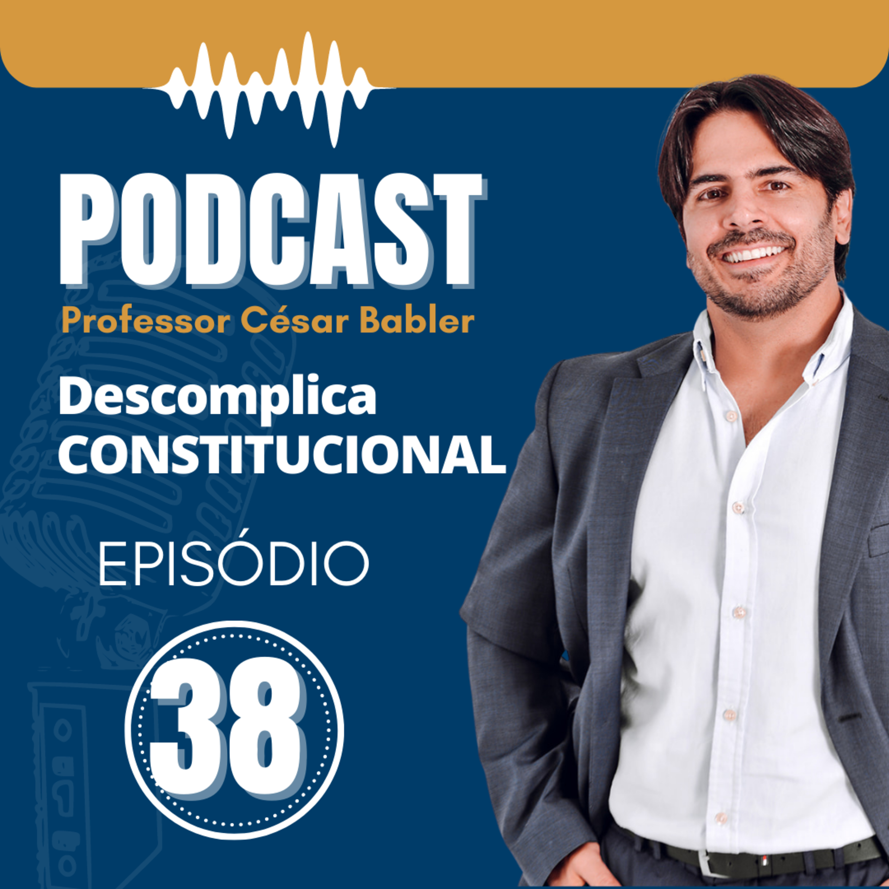 Podcast Descomplica Constitucional