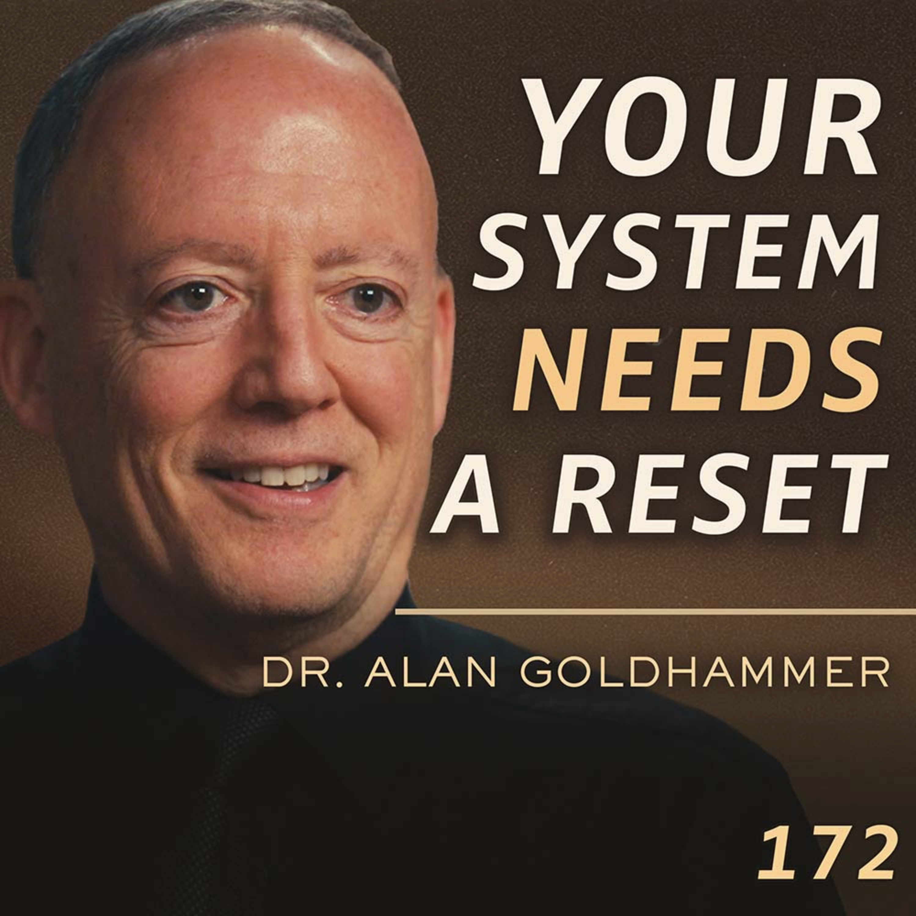 E172 - Dr. Alan Goldhammer: The Science of Fasting: How to Heal the Body and Rewire the Mind