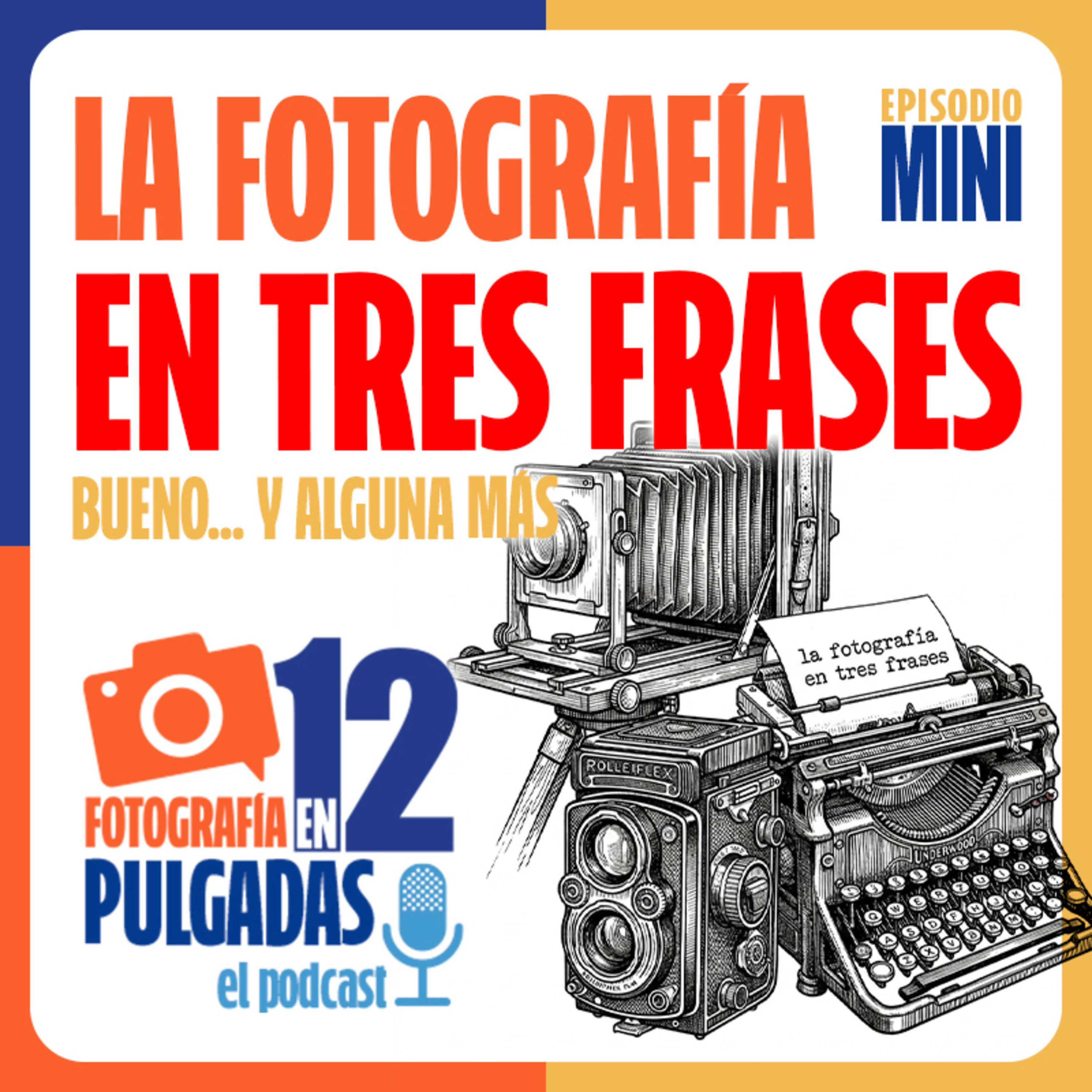 La Fotografía en tres frases (mini episodio 04) episode artwork