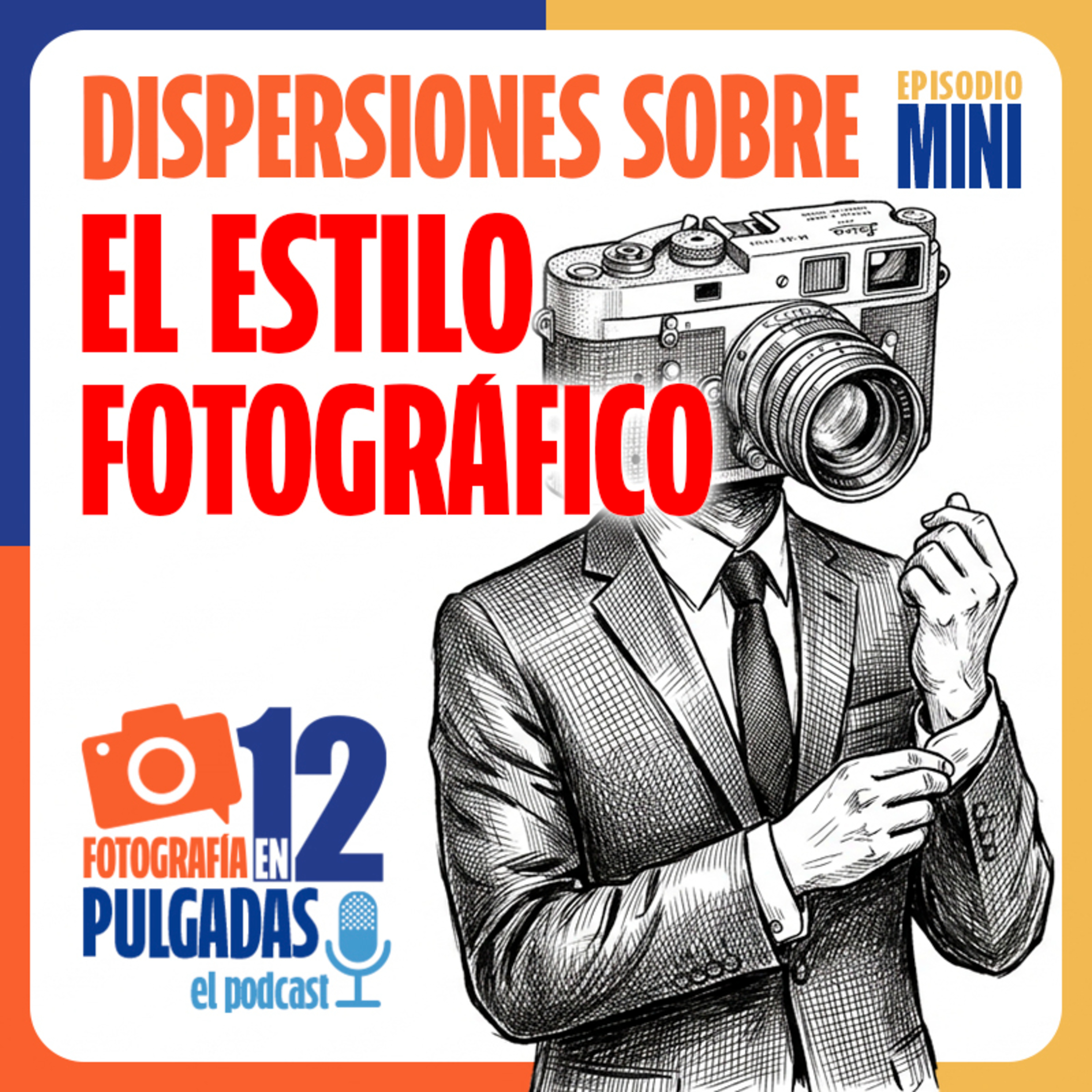 Dispersiones sobre el estilo fotográfico (mini episodio 10) episode artwork