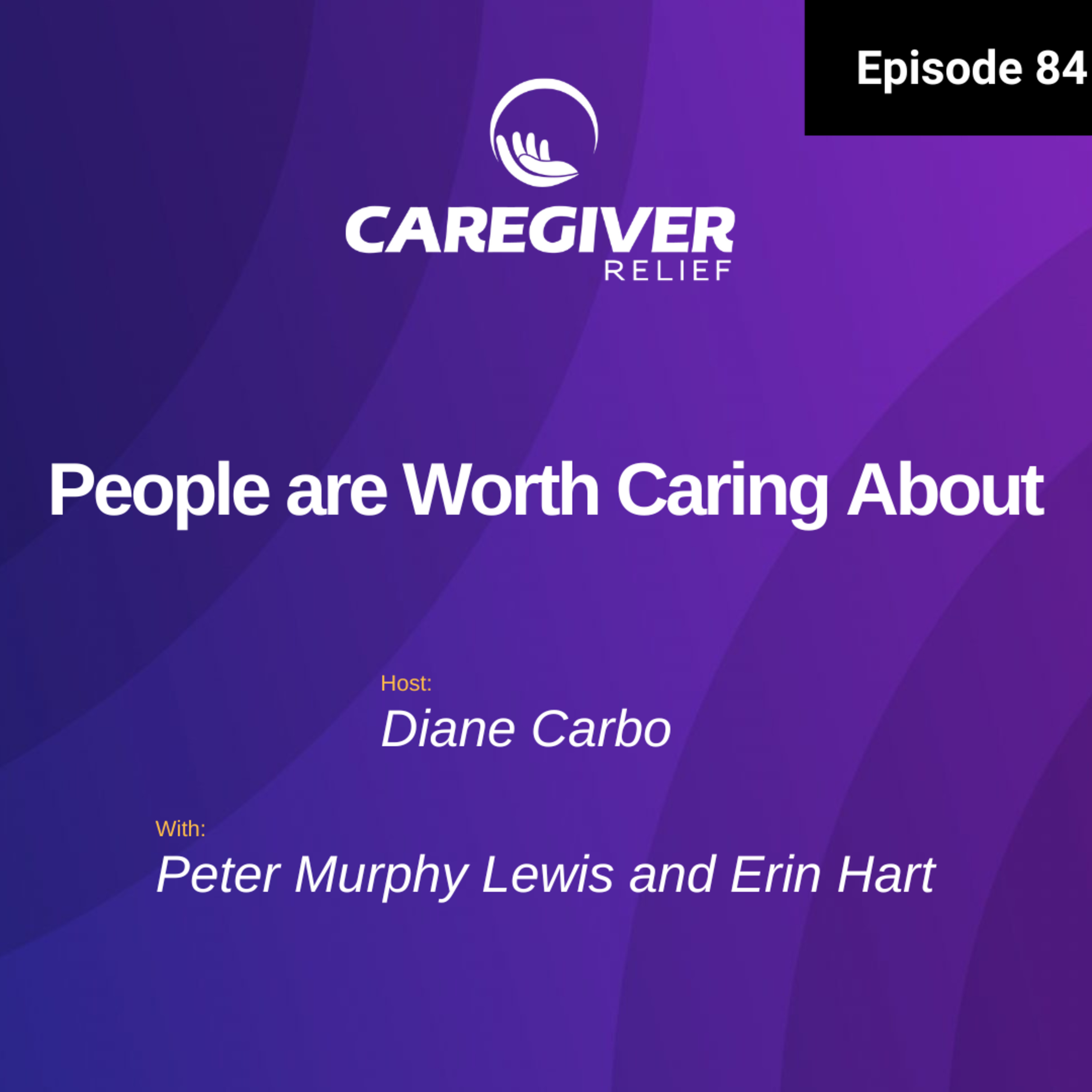 People worth Caring About -Peter Murphy Lewis and Erin Hart - EP 84 episode artwork